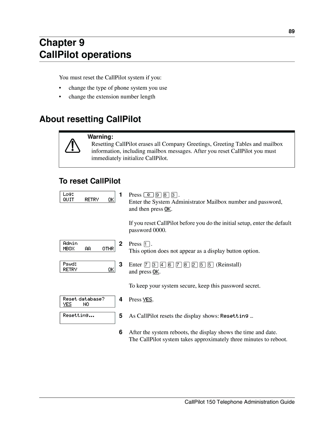 Nortel Networks 150 manual Chapter CallPilot operations, About resetting CallPilot, To reset CallPilot 