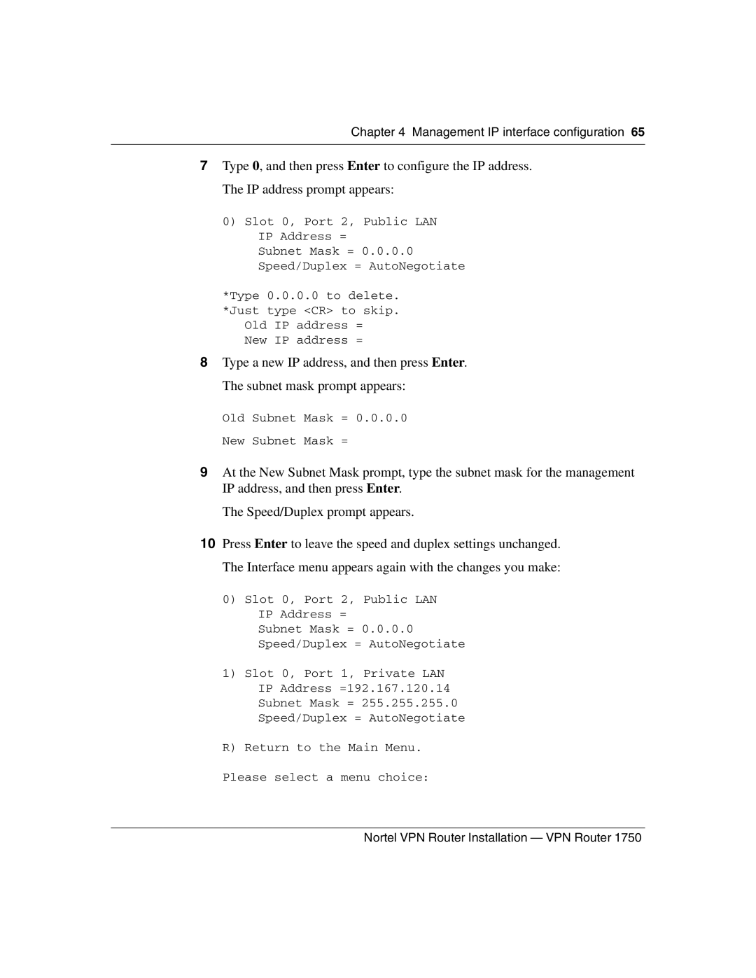 Nortel Networks 1750 manual Old Subnet Mask = 0.0.0.0 New Subnet Mask = 