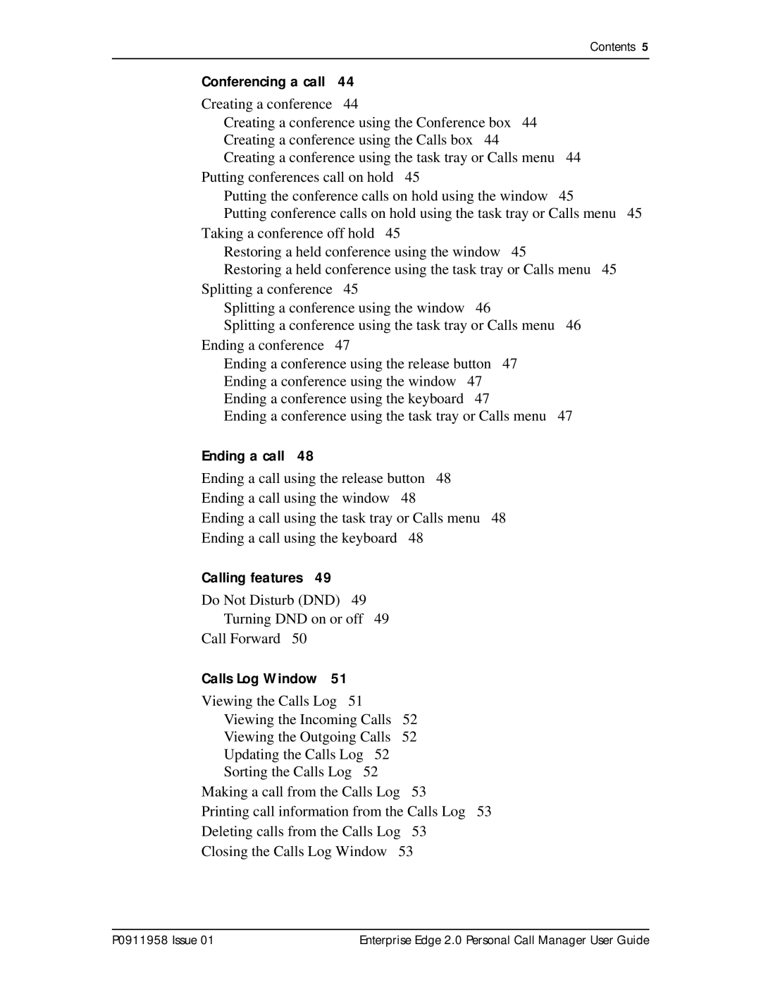 Nortel Networks 2 manual Conferencing a call, Ending a call, Calling features, Calls Log Window 