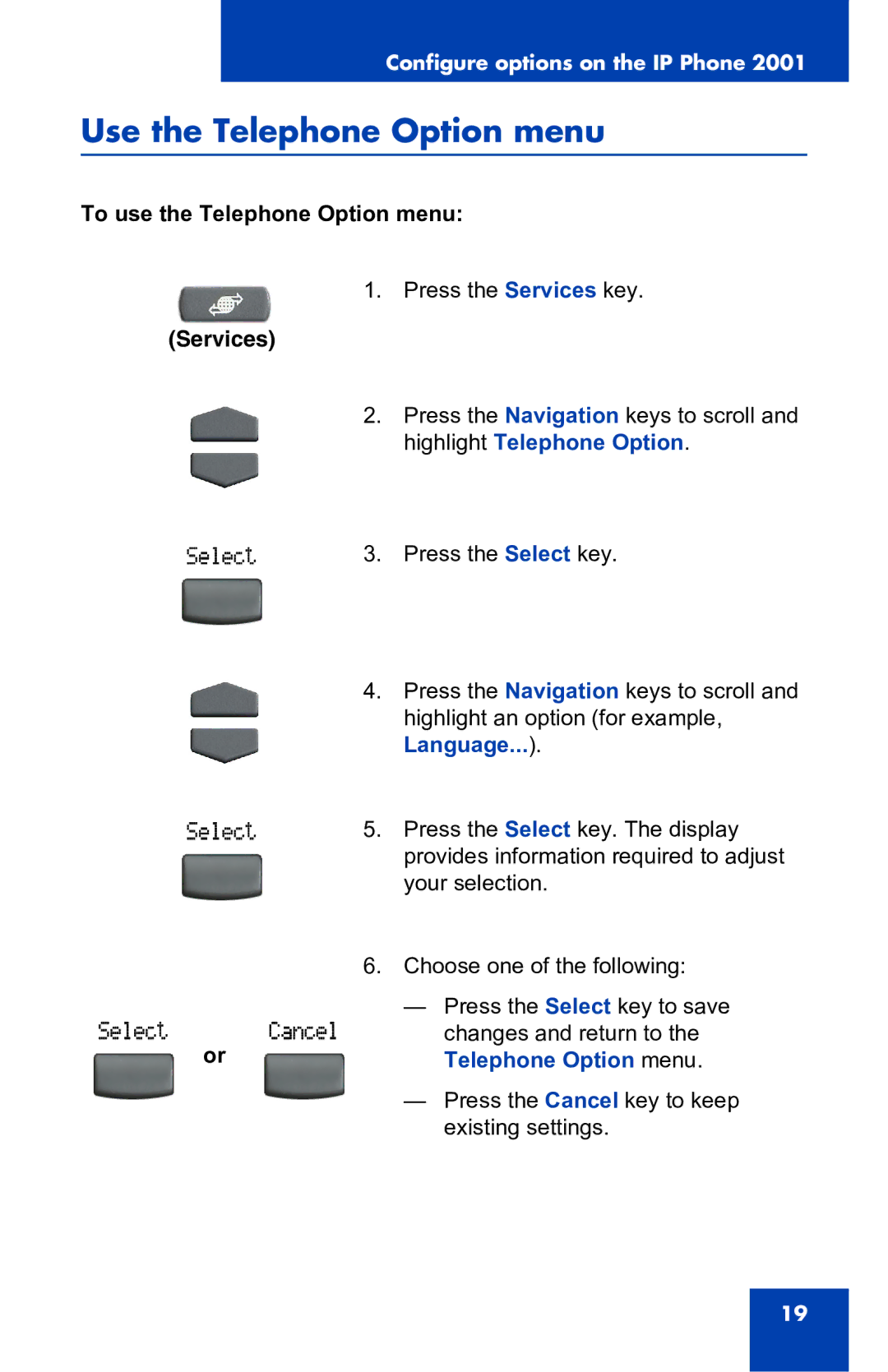 Nortel Networks 2001 manual Use the Telephone Option menu, To use the Telephone Option menu Services 