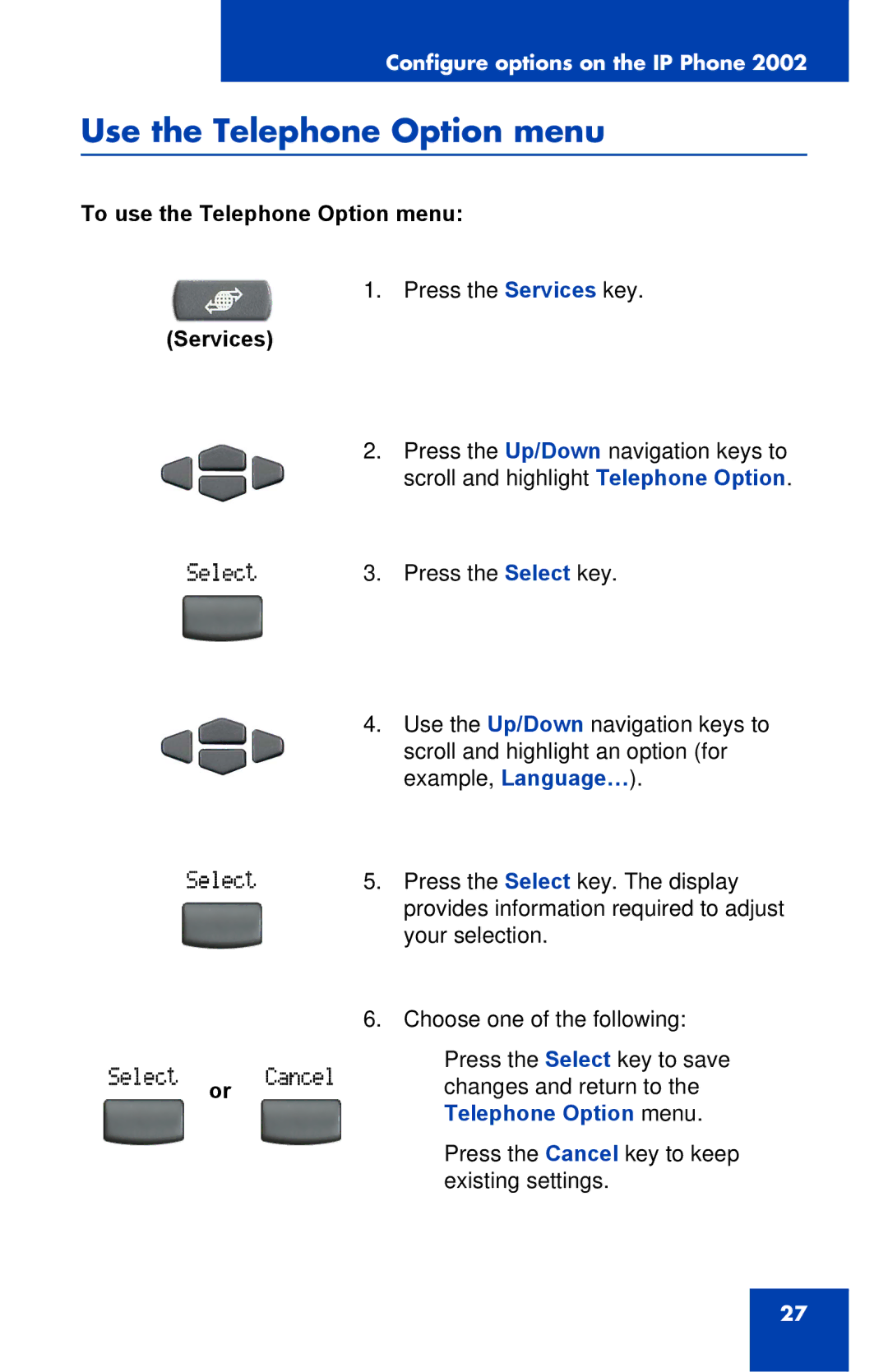 Nortel Networks 2002 manual Use the Telephone Option menu, To use the Telephone Option menu Services 