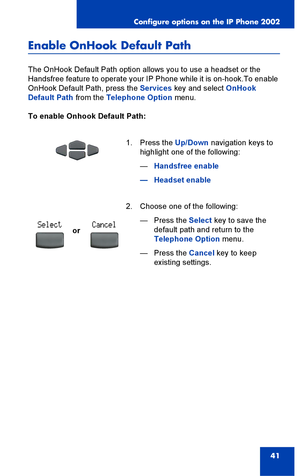 Nortel Networks 2002 manual Enable OnHook Default Path, To enable Onhook Default Path, Handsfree enable Headset enable 