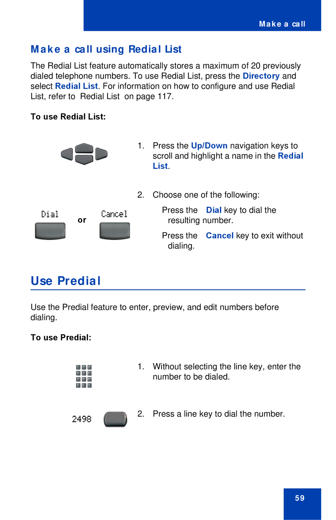 Nortel Networks 2002 manual Use Predial, Make a call using Redial List, To use Redial List, To use Predial 