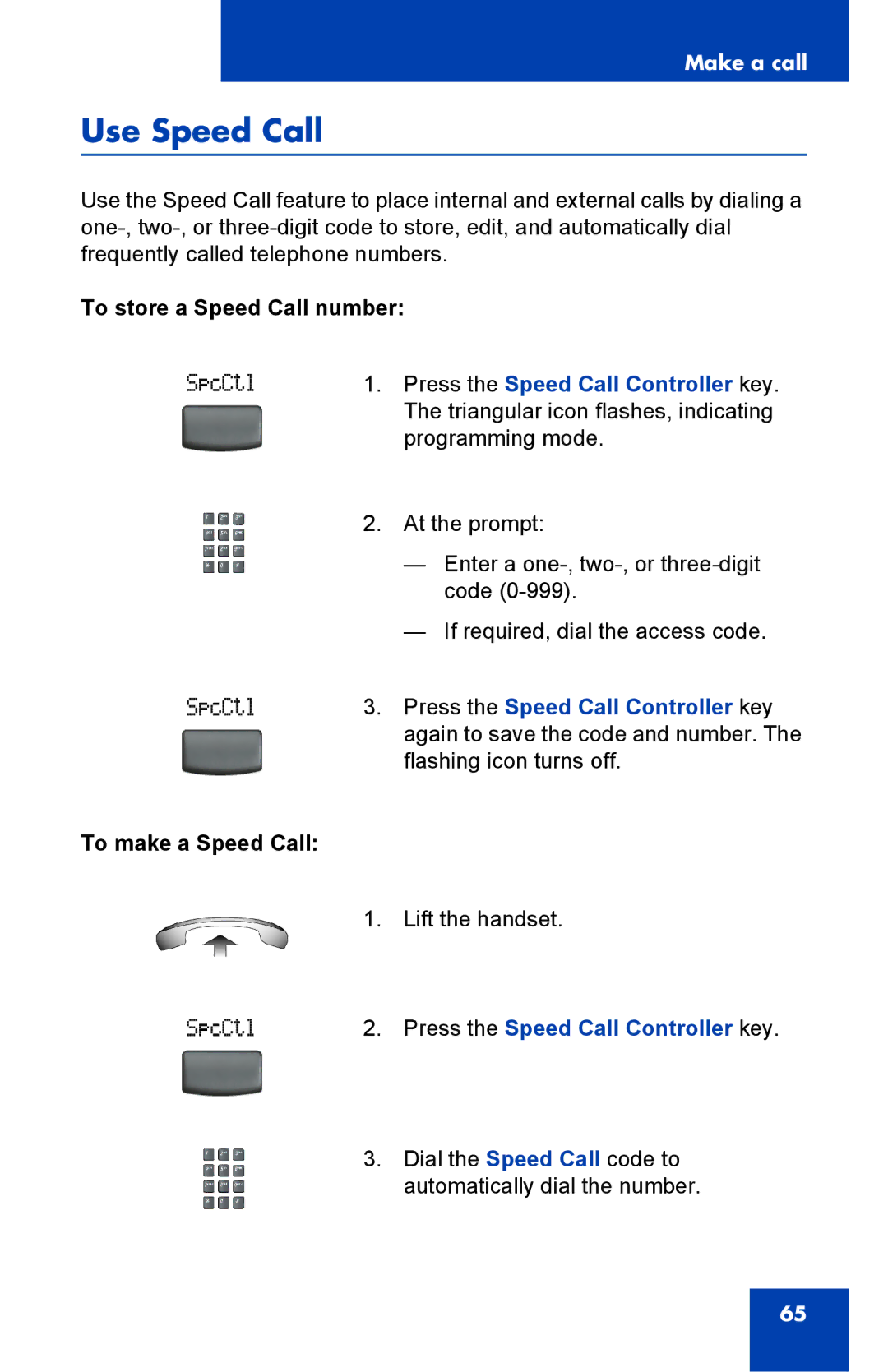 Nortel Networks 2002 manual Use Speed Call, To store a Speed Call number, To make a Speed Call 