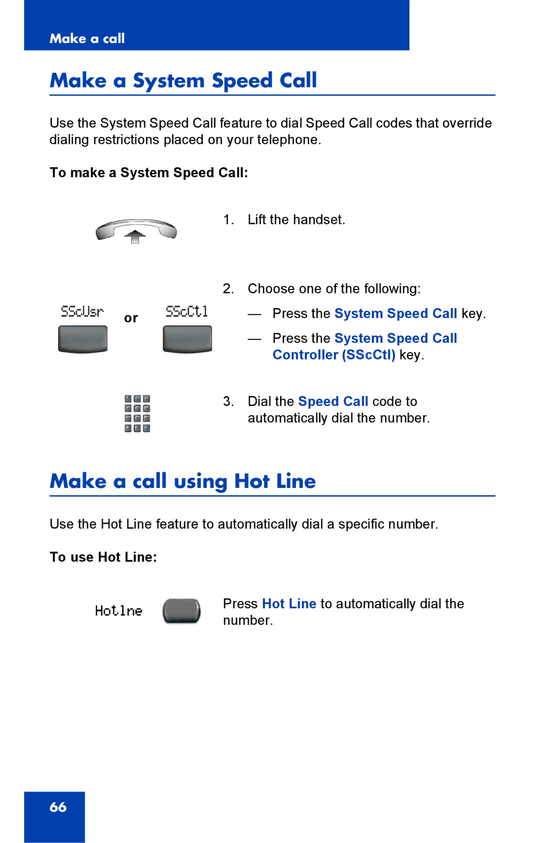 Nortel Networks 2002 manual Make a System Speed Call, Make a call using Hot Line, Press the System Speed Call key 