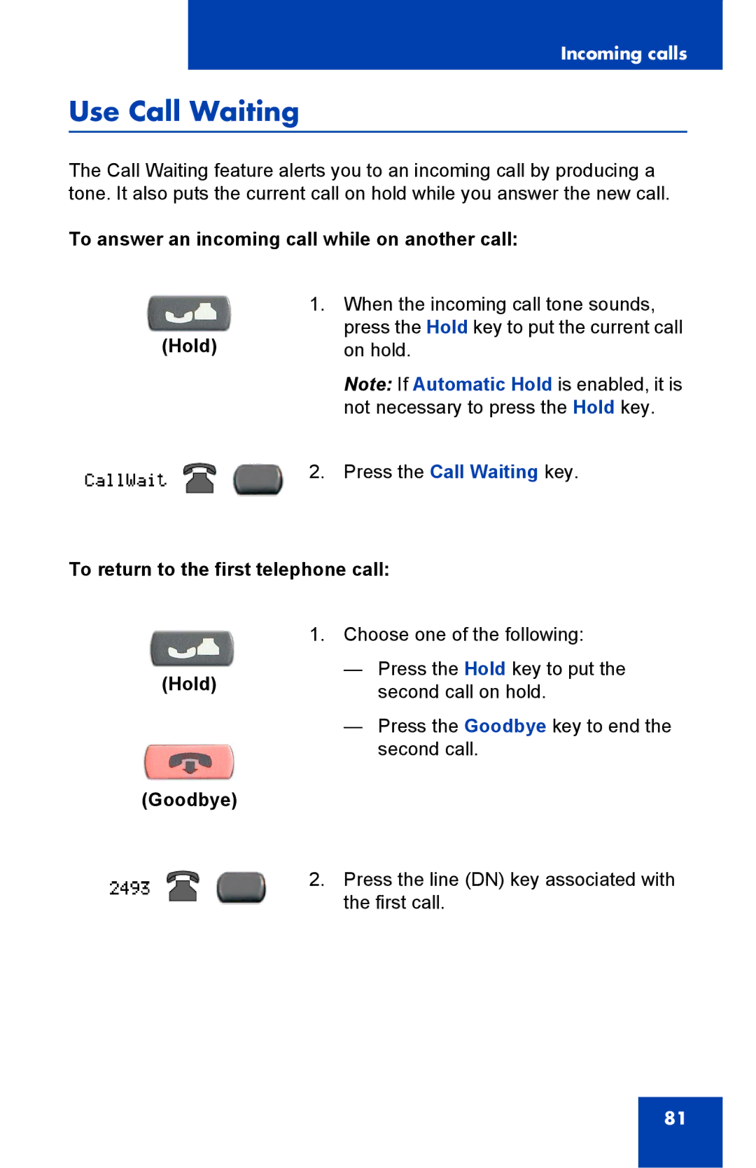 Nortel Networks 2002 manual Use Call Waiting, To answer an incoming call while on another call 