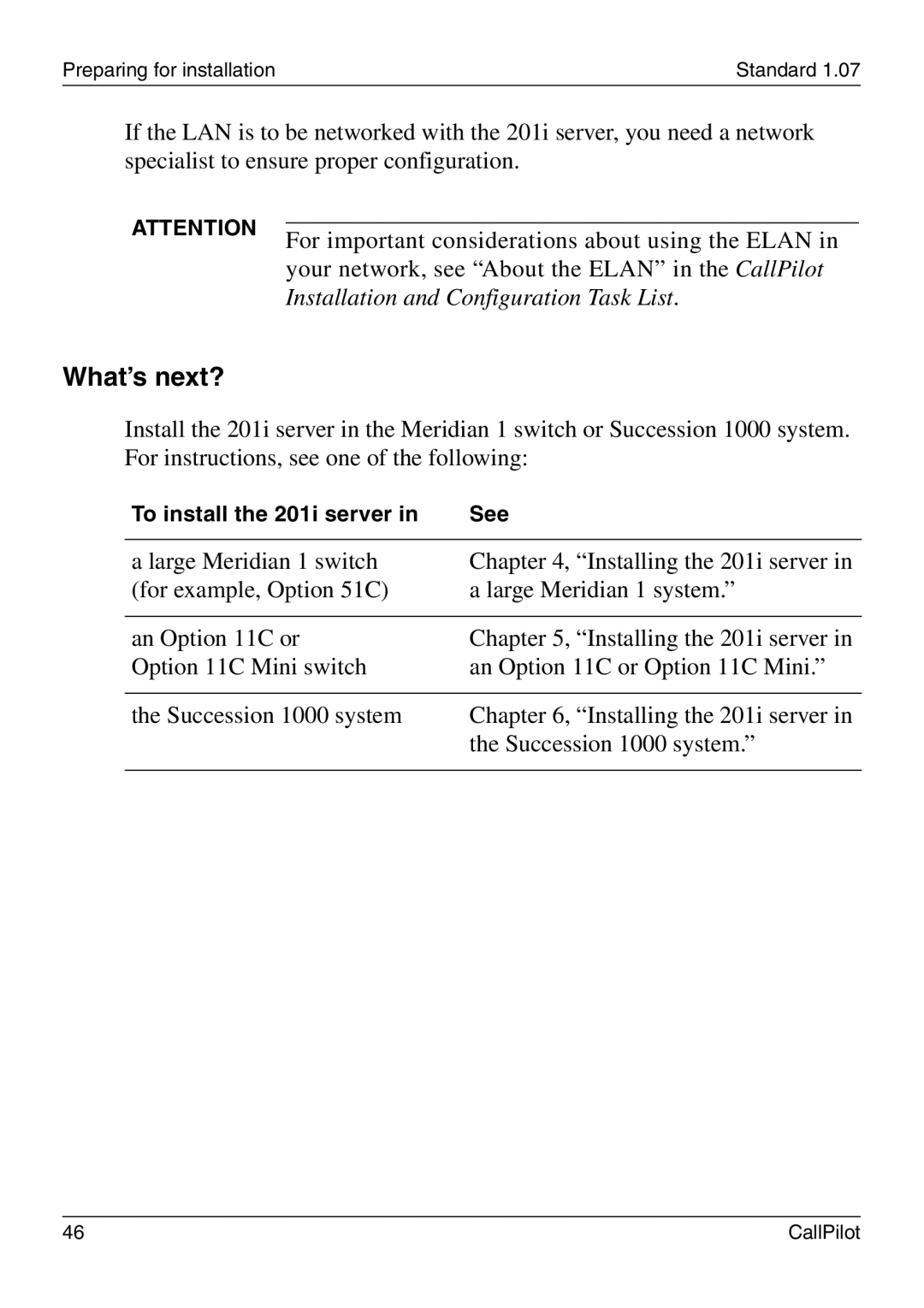 Nortel Networks manual To install the 201i server See 