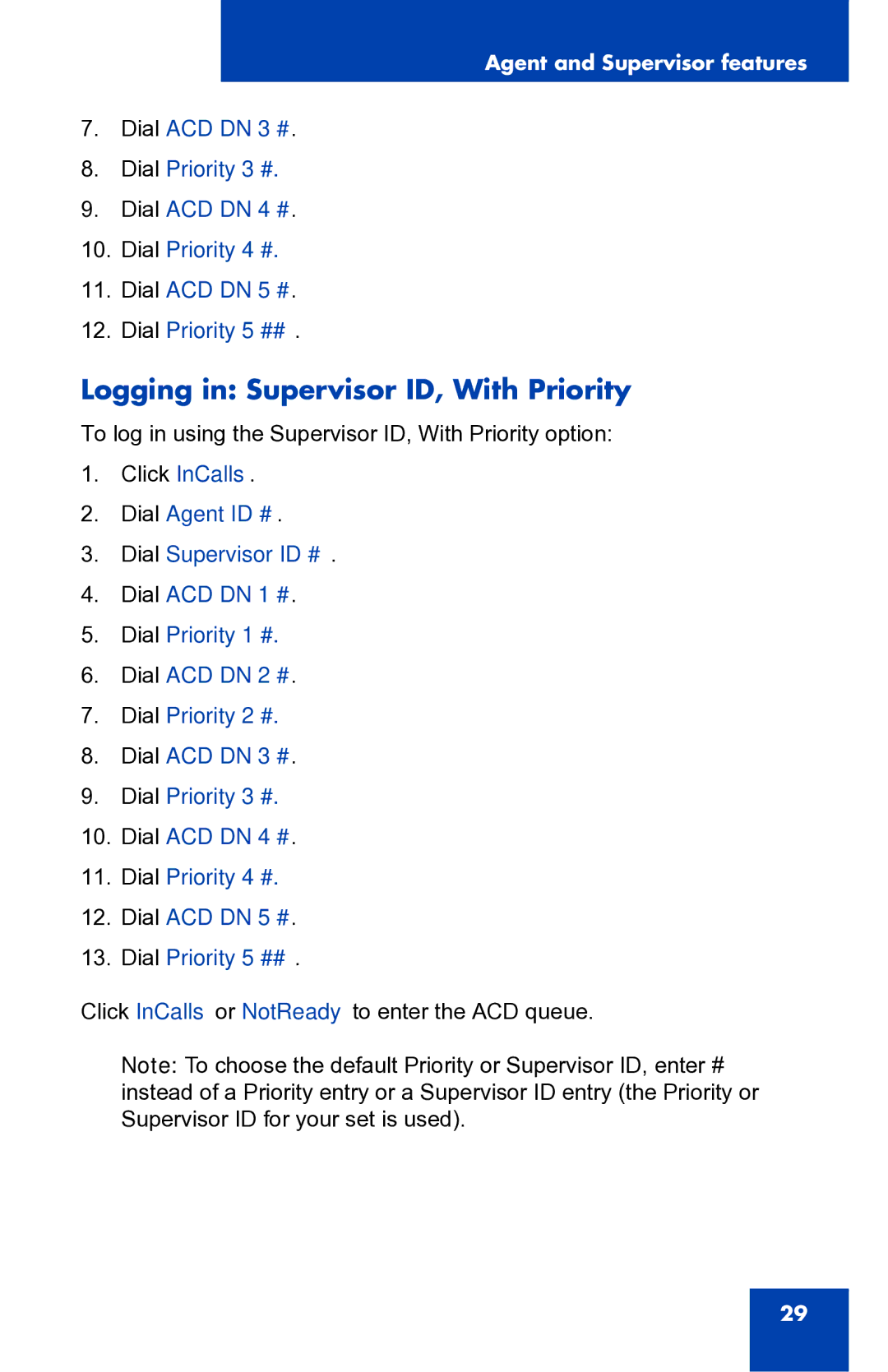 Nortel Networks 2050 manual Logging in Supervisor ID, With Priority 