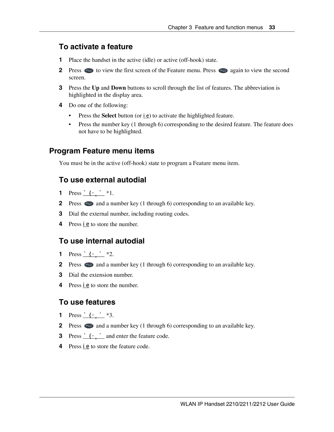 Nortel Networks 2212, 2211 Program Feature menu items, To use external autodial, To use internal autodial, To use features 