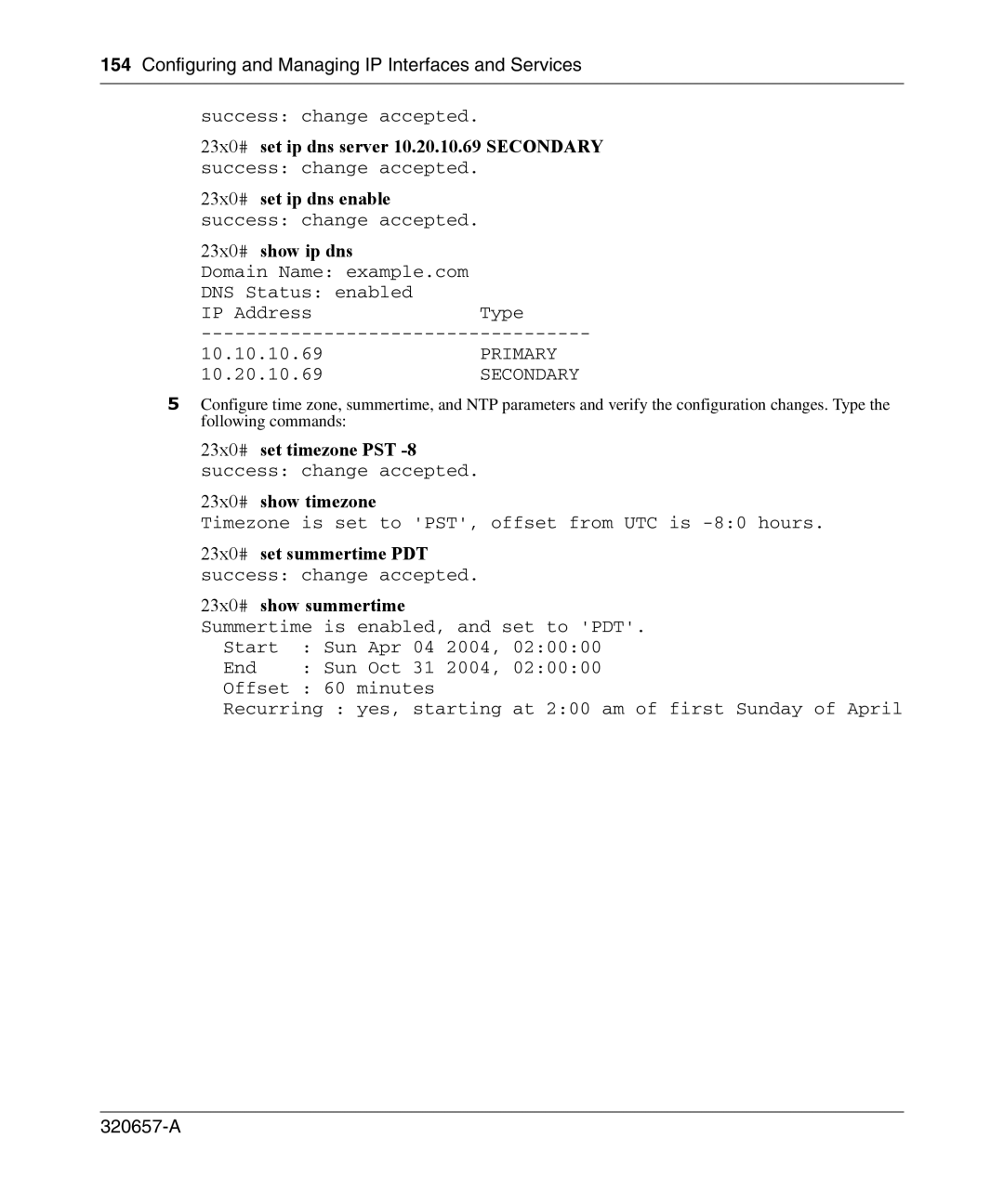 Nortel Networks 2300 manual 23x0# set ip dns server 10.20.10.69 Secondary, 23x0# set ip dns enable, 23x0 # show ip dns 