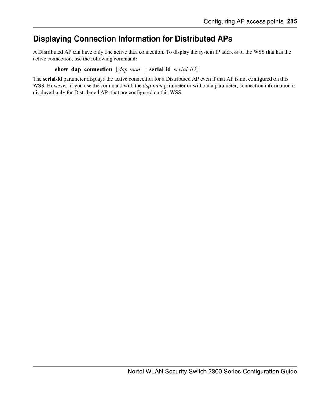 Nortel Networks 2300 Displaying Connection Information for Distributed APs, Show dap connection dap-numserial-id serial-ID 