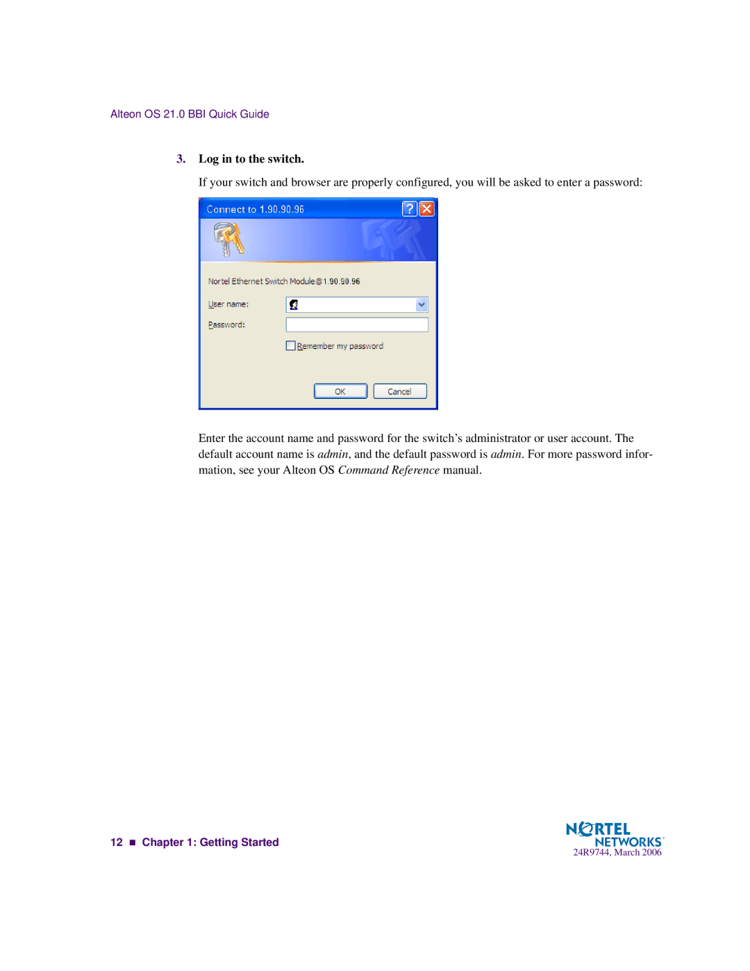 Nortel Networks 24R9744 manual Log in to the switch 