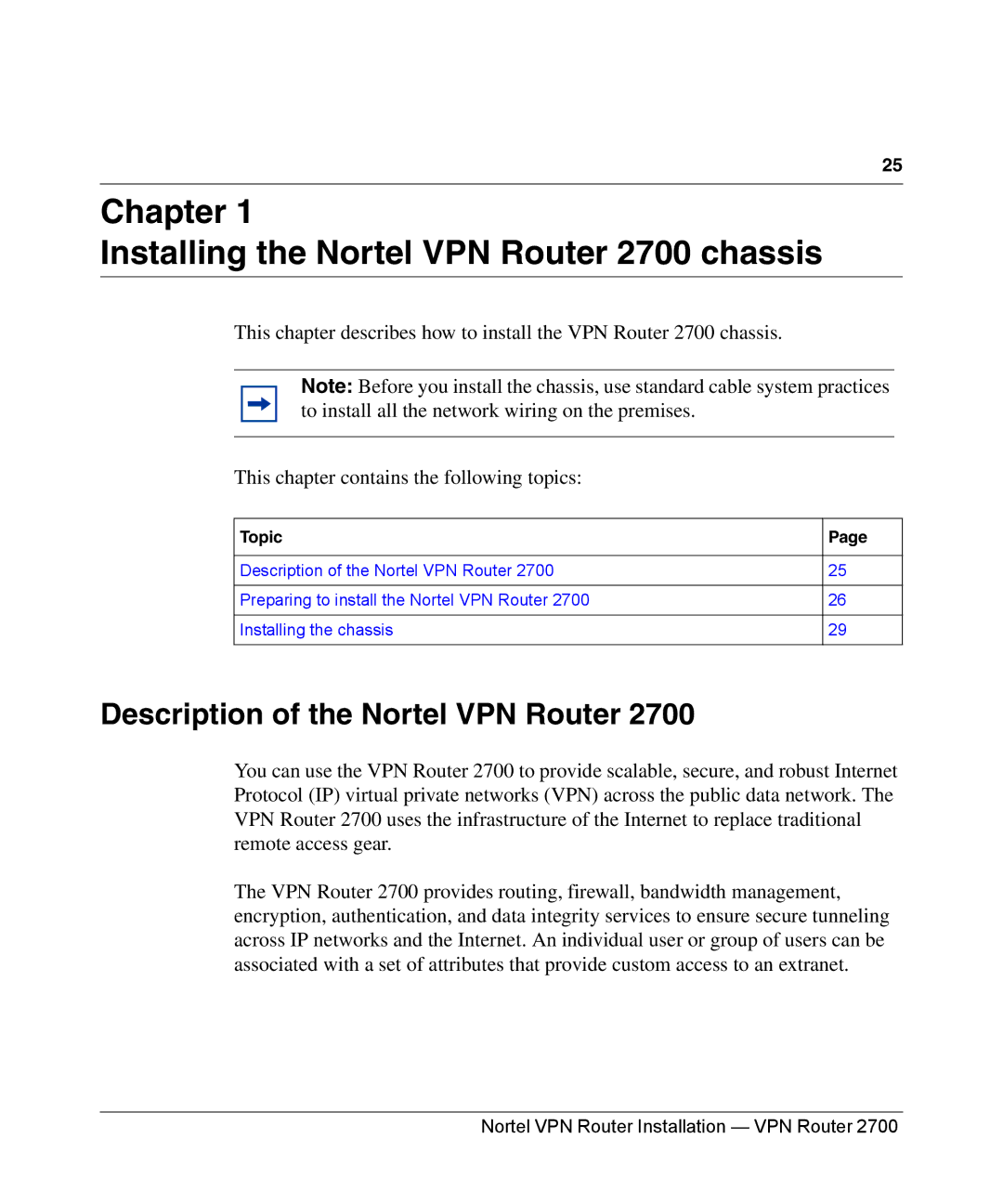 Nortel Networks Chapter Installing the Nortel VPN Router 2700 chassis, Description of the Nortel VPN Router, Topic 