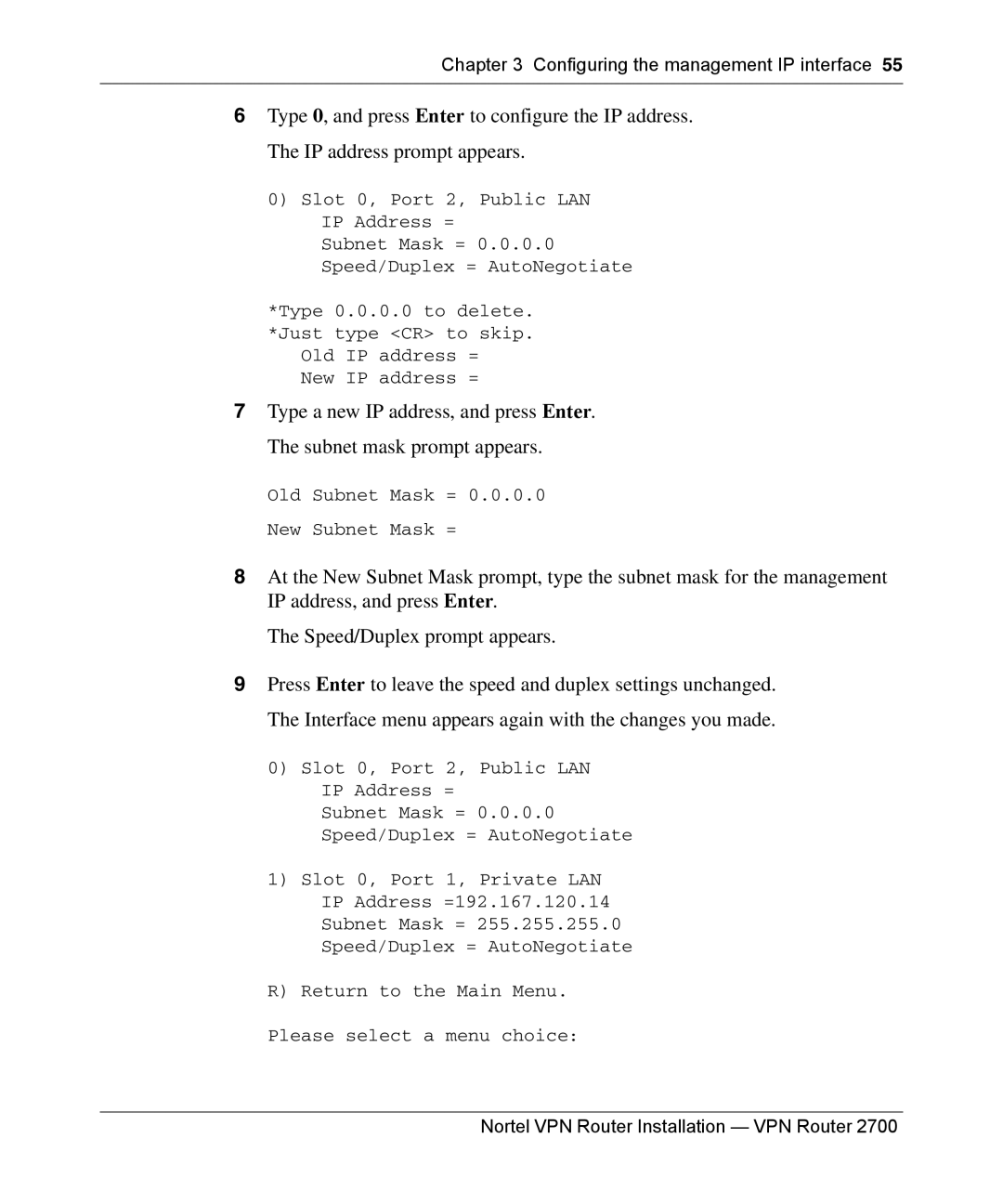 Nortel Networks 2700 manual Old Subnet Mask = 0.0.0.0 New Subnet Mask = 