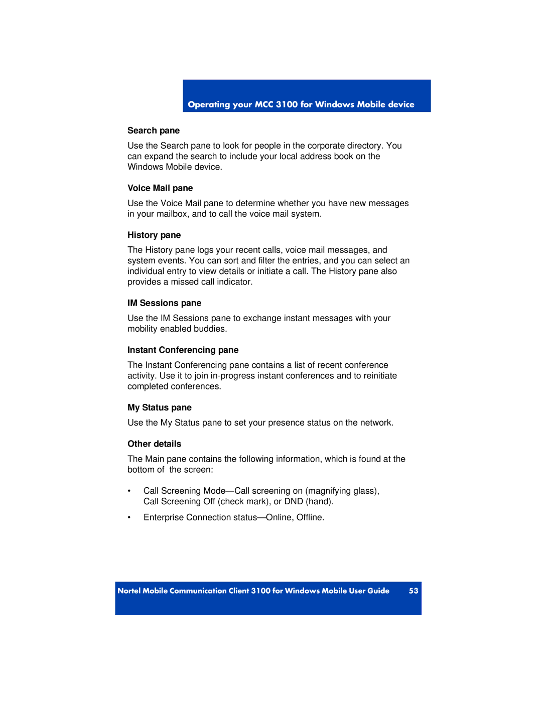 Nortel Networks 3100 manual Search pane, Voice Mail pane, History pane, IM Sessions pane, Instant Conferencing pane 