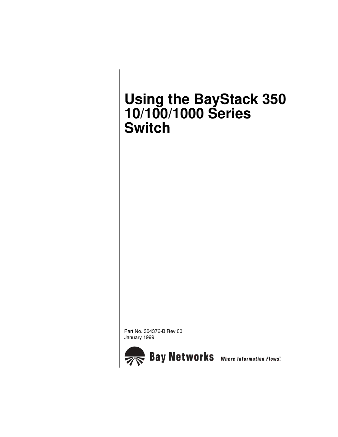 Nortel Networks 350 manual Using the BayStack 10/100/1000 Series Switch 