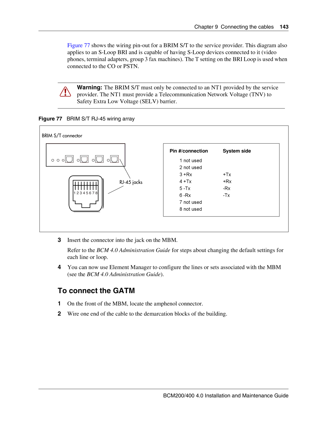 Nortel Networks BCM200, 400 4.0 manual To connect the Gatm, Brim S/T RJ-45 wiring array 