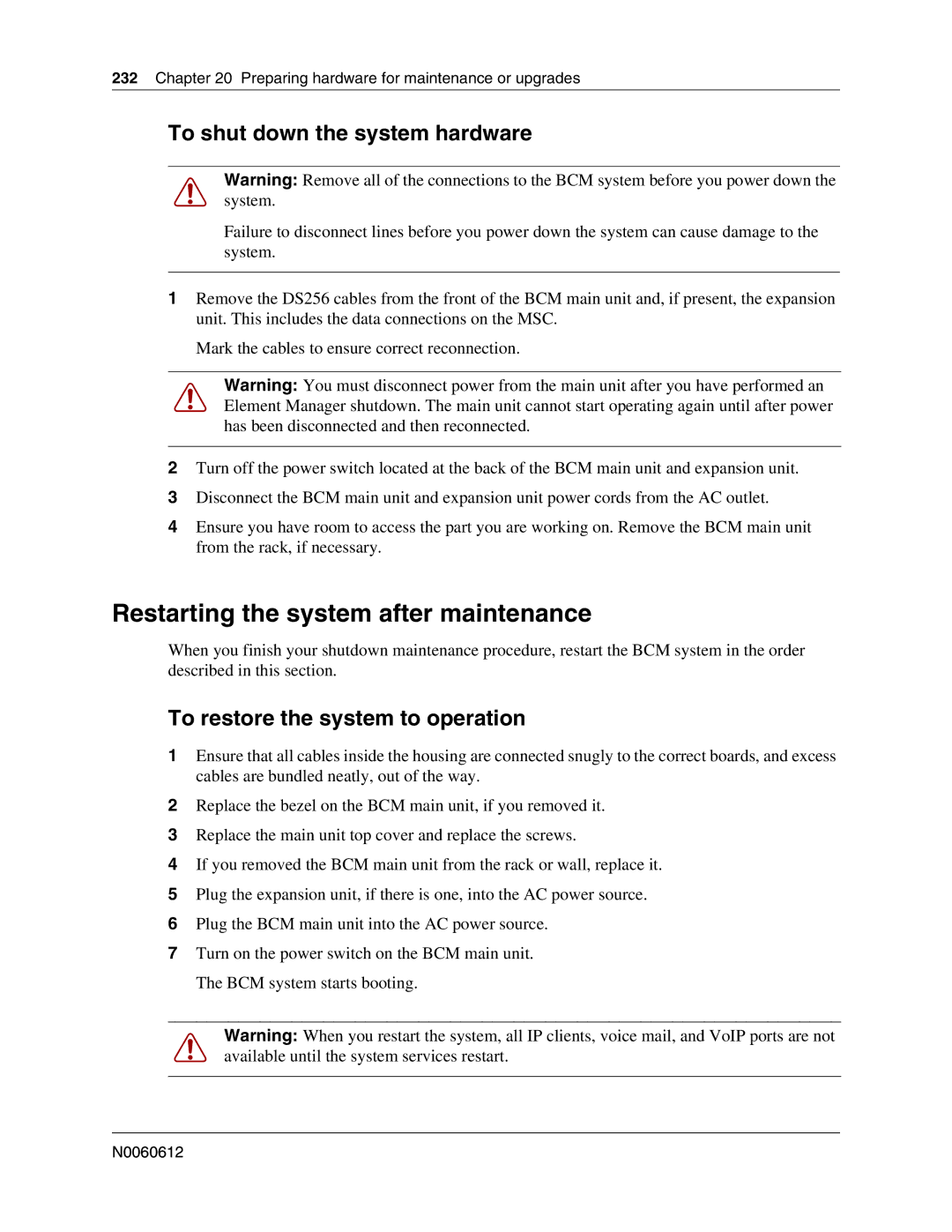 Nortel Networks 400 4.0, BCM200 manual Restarting the system after maintenance, To shut down the system hardware 