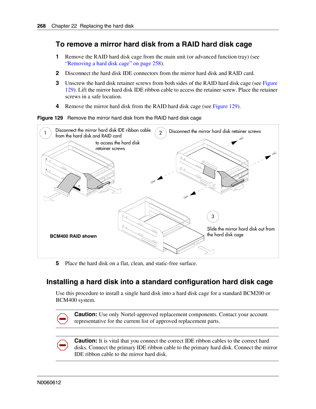 Nortel Networks 400 4.0, BCM200 manual To remove a mirror hard disk from a RAID hard disk cage 