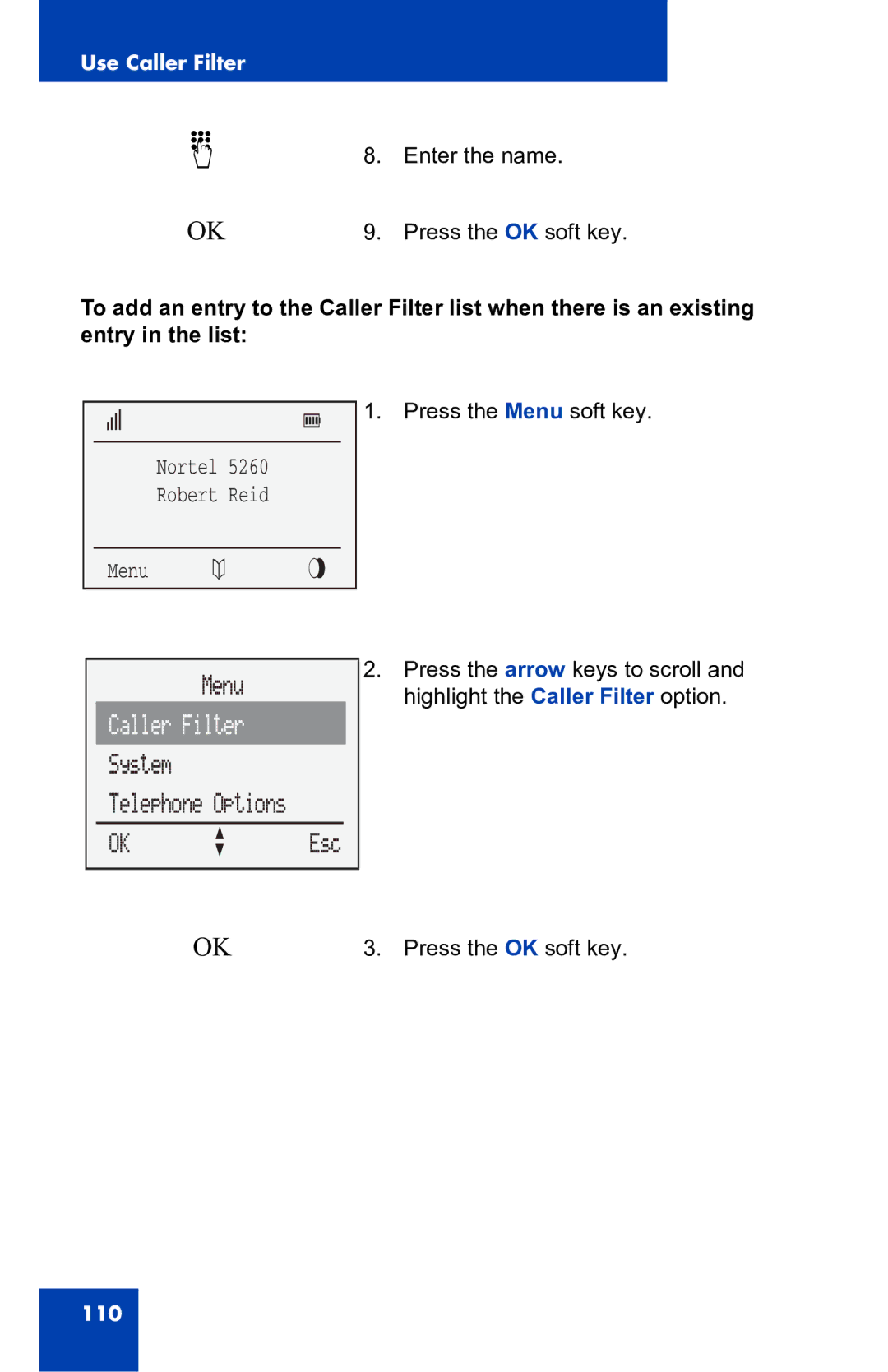 Nortel Networks 4060 manual Enter the name Press the OK soft key 