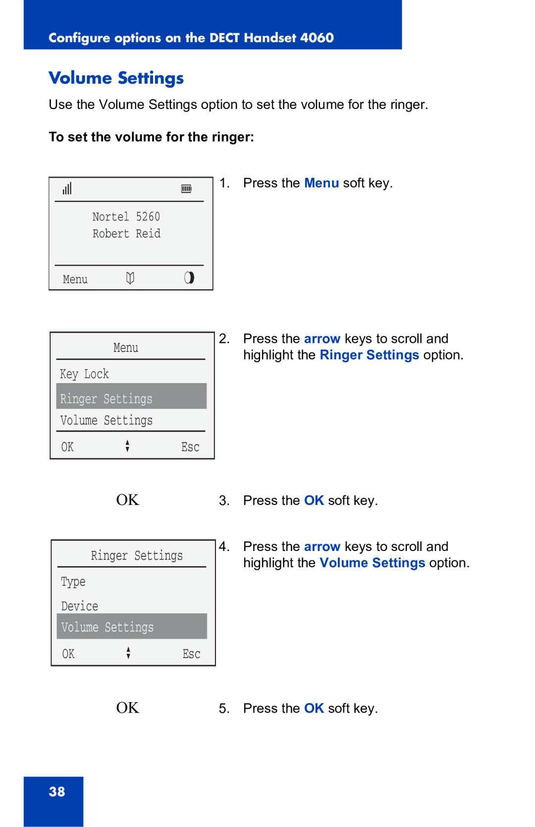 Nortel Networks 4060 manual Volume Settings, To set the volume for the ringer 