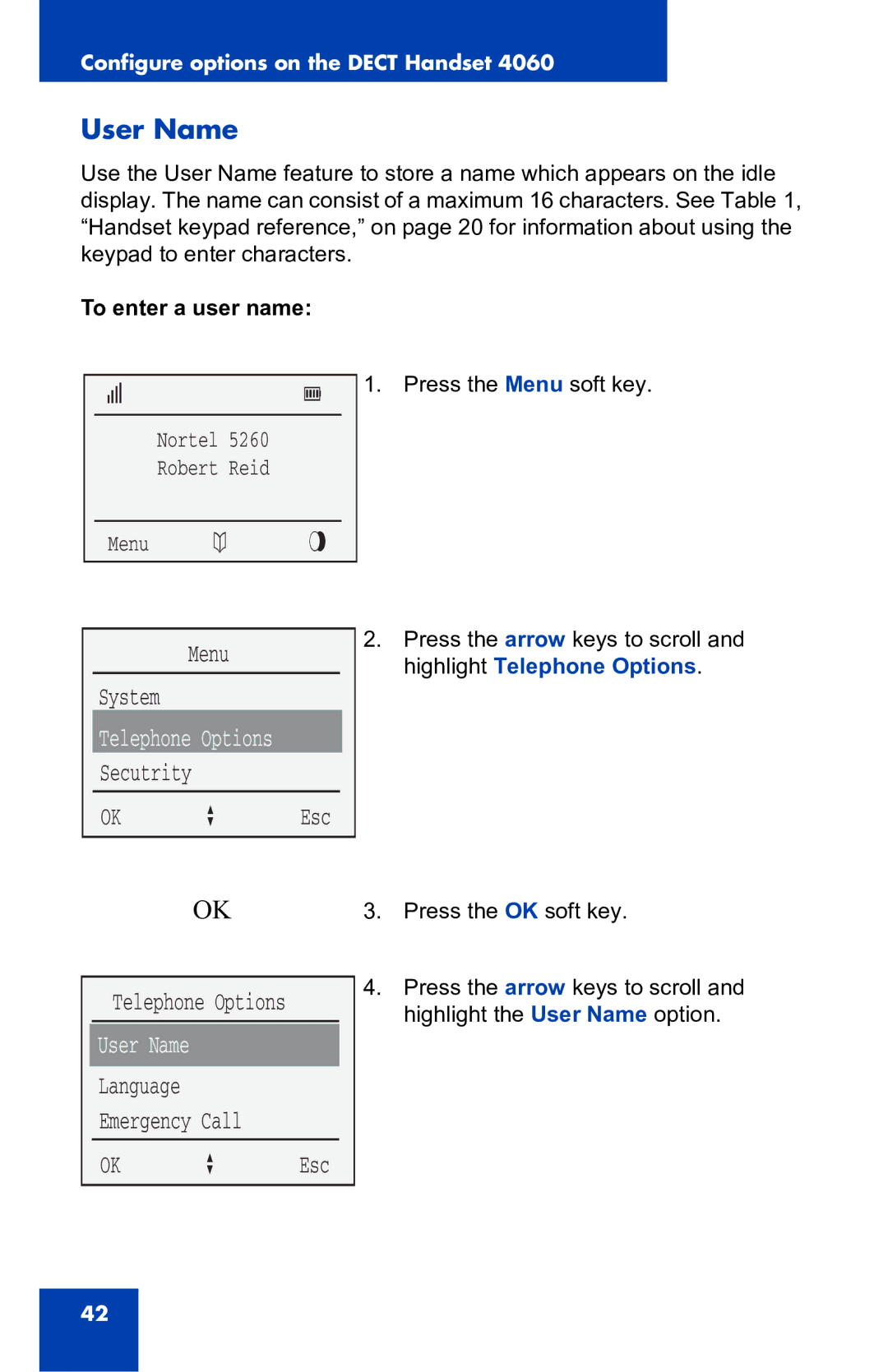 Nortel Networks 4060 manual User Name, Secutrity OK a Esc, Emergency Call OK a Esc, To enter a user name 