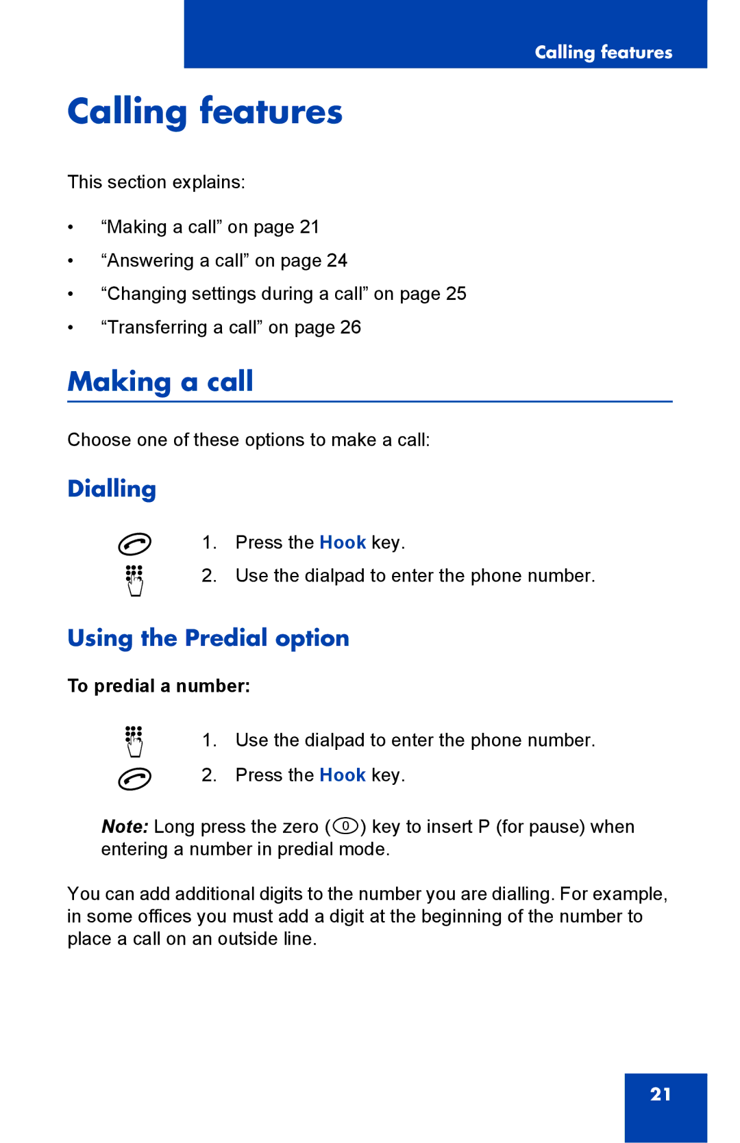 Nortel Networks 4065R manual Calling features, Making a call, Dialling, Using the Predial option, To predial a number 