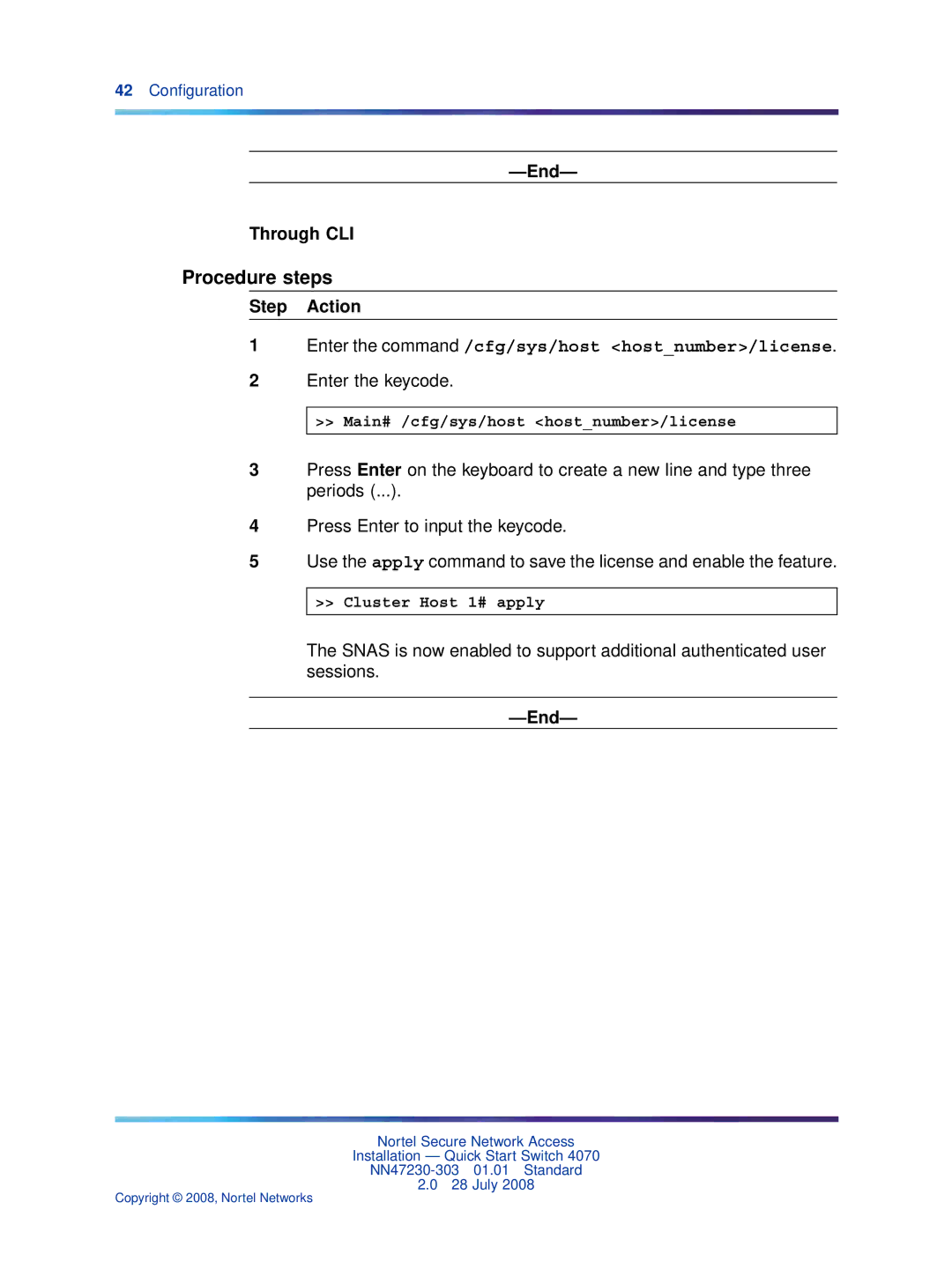 Nortel Networks 4070 quick start Enter the command /cfg/sys/host hostnumber/license 