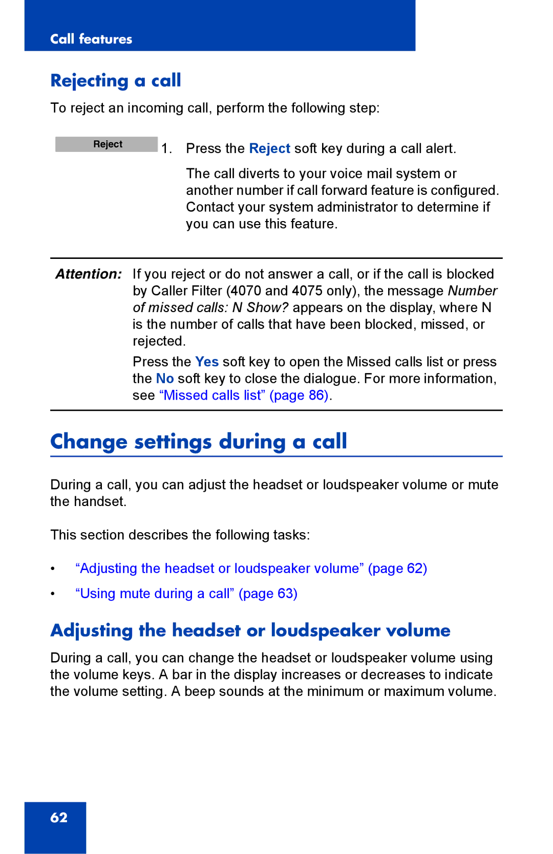 Nortel Networks 4075 manual Change settings during a call, Rejecting a call, Adjusting the headset or loudspeaker volume 