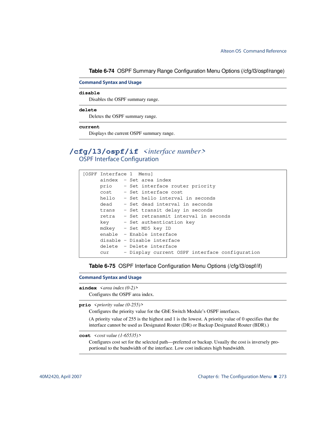 Nortel Networks 40M2420 manual Ospf Interface Configuration, 75OSPF Interface Configuration Menu Options /cfg/l3/ospf/if 