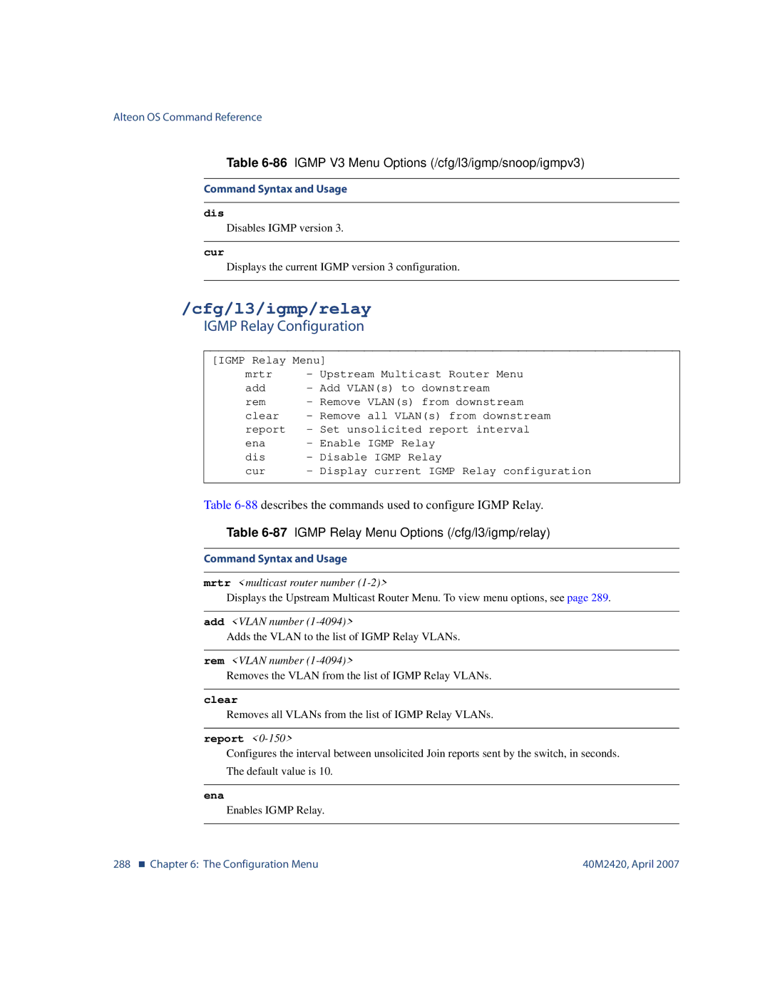 Nortel Networks 40M2420 Cfg/l3/igmp/relay, Igmp Relay Configuration, 87IGMP Relay Menu Options /cfg/l3/igmp/relay, Report 