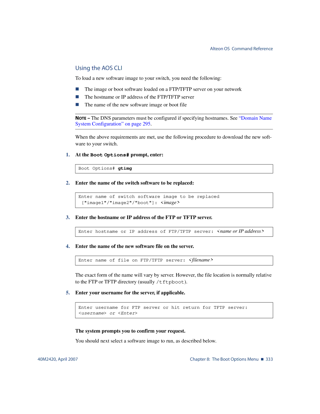 Nortel Networks 40M2420 manual Using the AOS CLI, Enter the name of the new software file on the server 