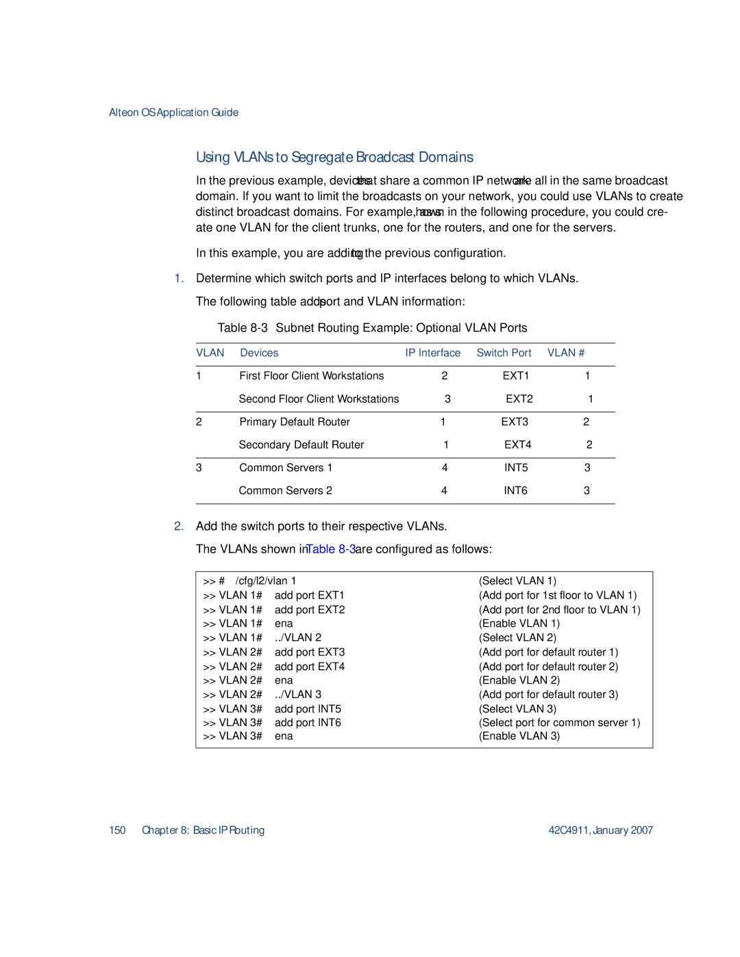 Nortel Networks 42C4911 manual Using VLANs to Segregate Broadcast Domains, Add the switch ports to their respective VLANs 