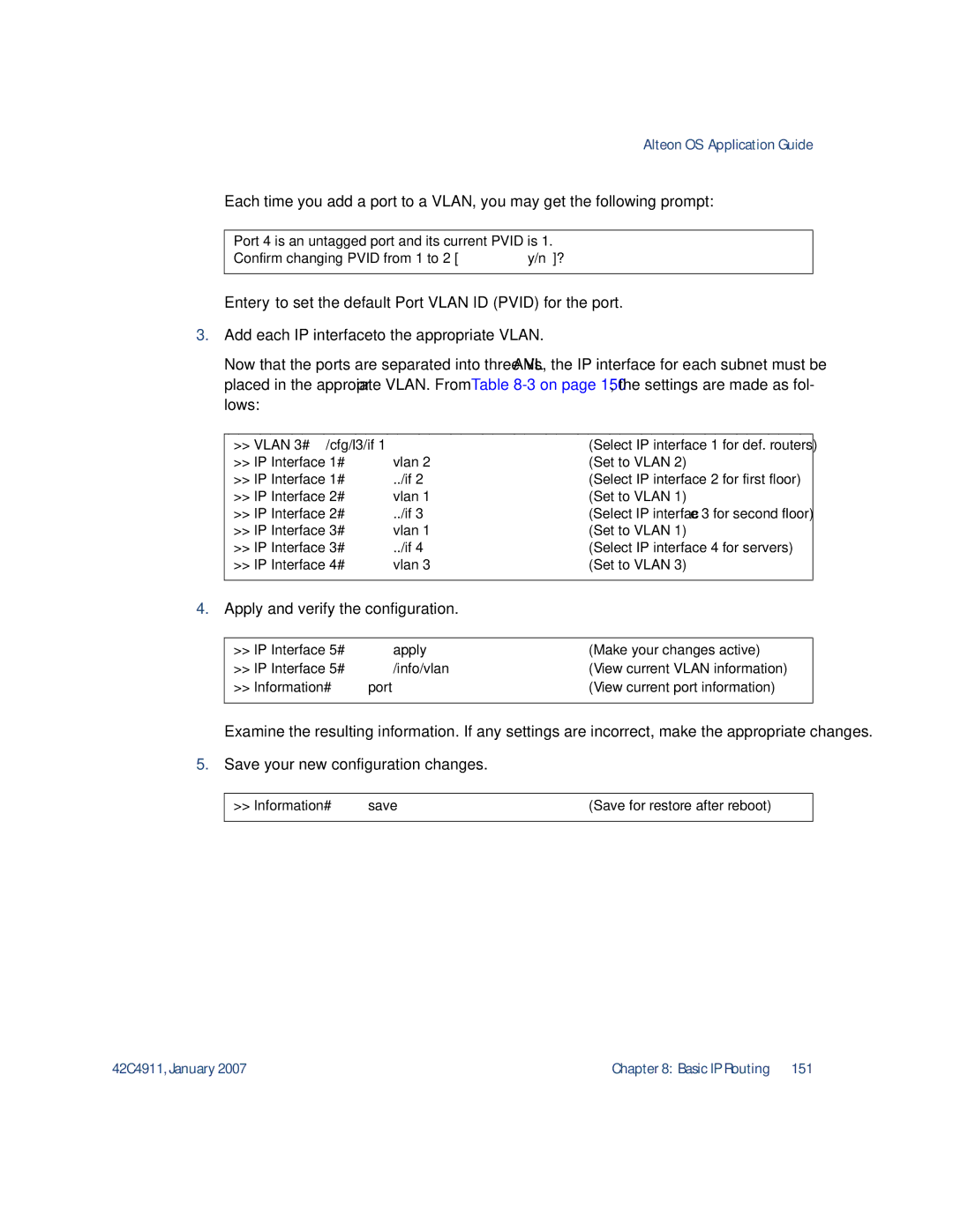 Nortel Networks 42C4911 manual Add each IP interface to the appropriate Vlan, Vlan 3# /cfg/l3/if, # /info/vlan, Port 