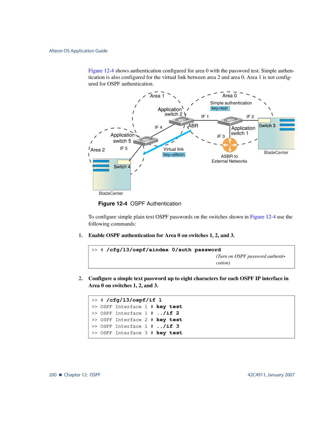 Nortel Networks 42C4911 manual Enable Ospf authentication for Area 0 on switches 1, 2, # /cfg/l3/ospf/if 