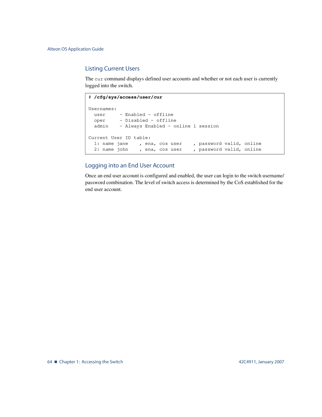 Nortel Networks 42C4911 manual Listing Current Users, Logging into an End User Account, # /cfg/sys/access/user/cur 