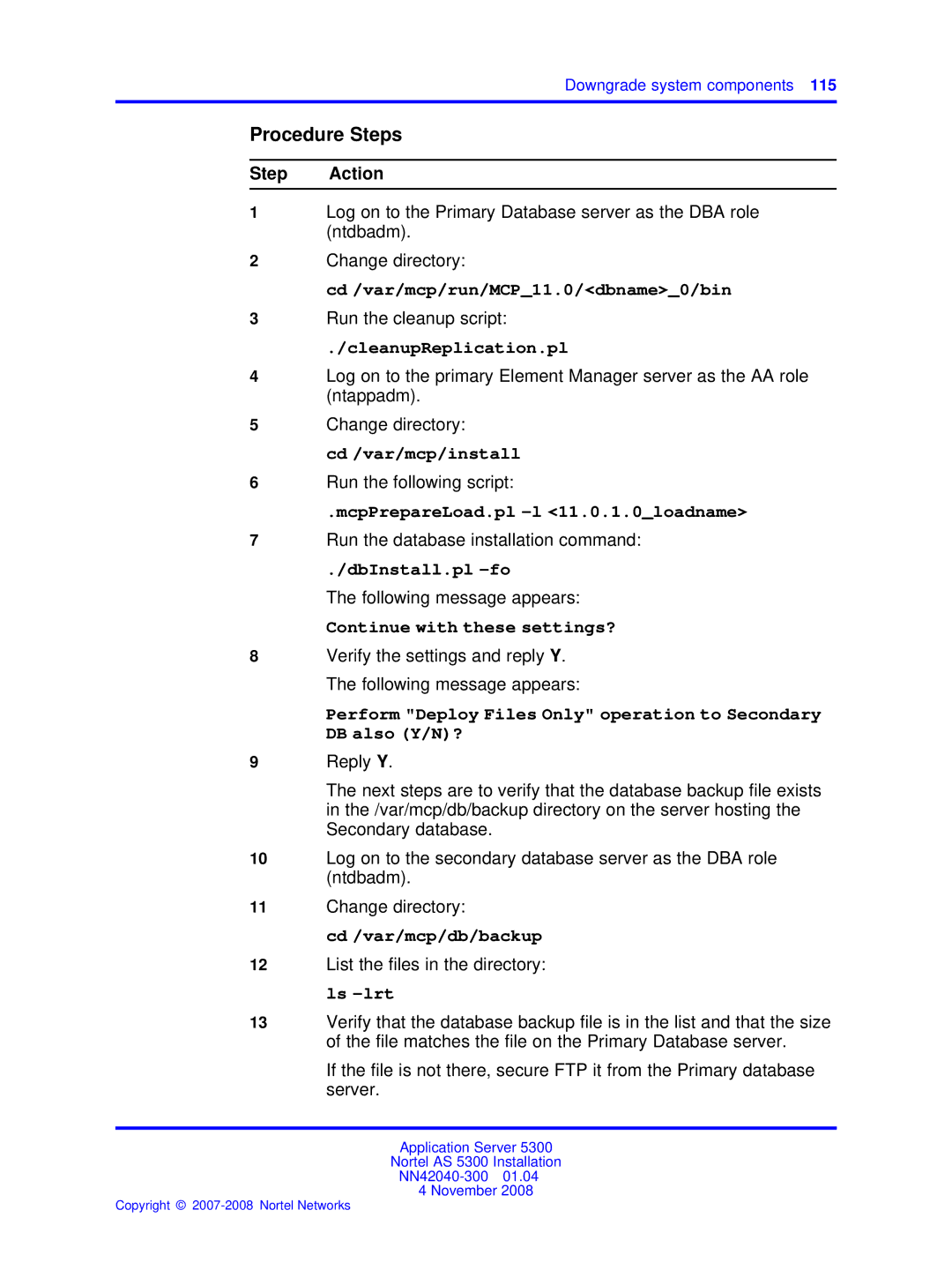 Nortel Networks 53r 5300 00 manual Cd /var/mcp/run/MCP11.0/dbname0/bin, CleanupReplication.pl, DbInstall.pl -fo 