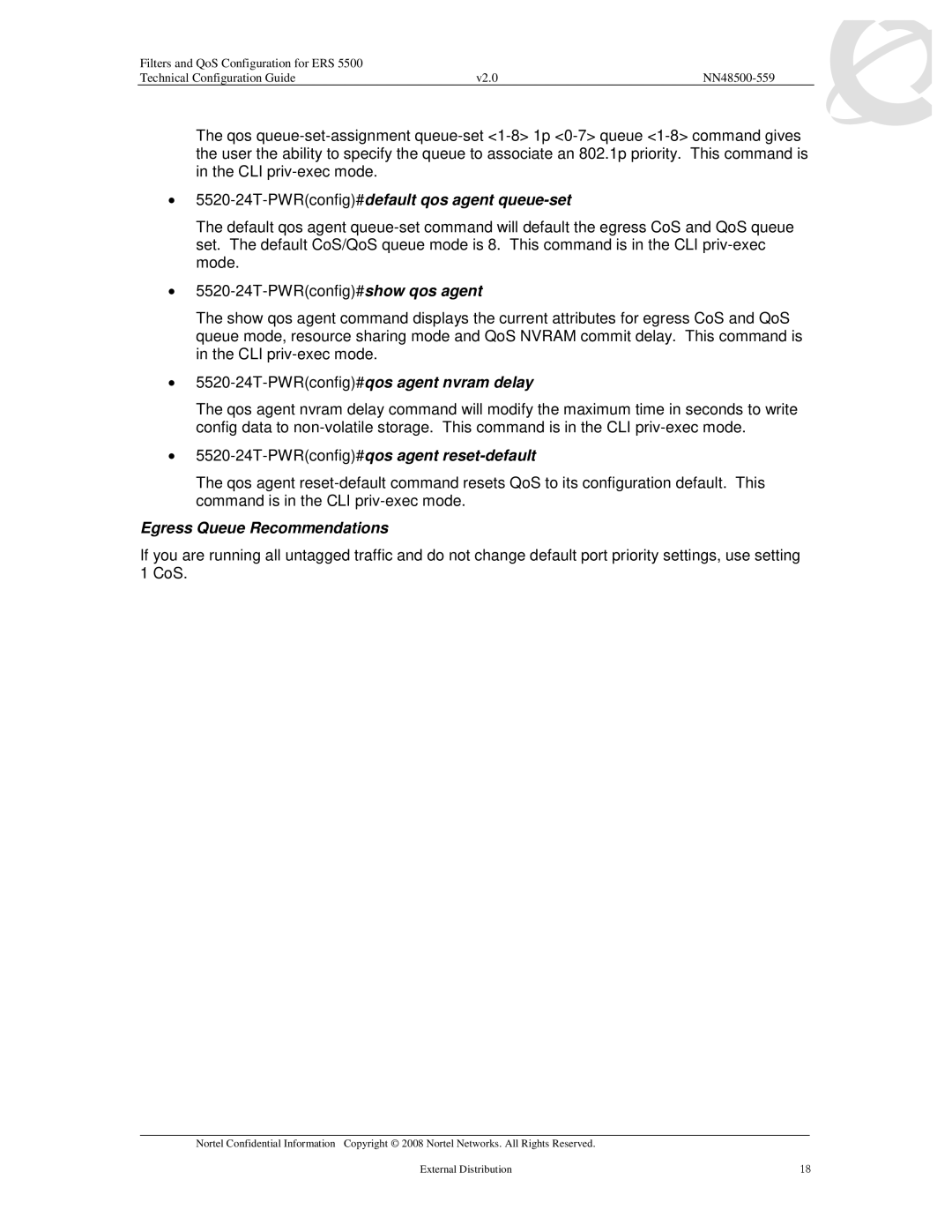 Nortel Networks 5530, 5510 manual 5520-24T-PWRconfig#default qos agent queue-set, 5520-24T-PWRconfig#qos agent reset-default 