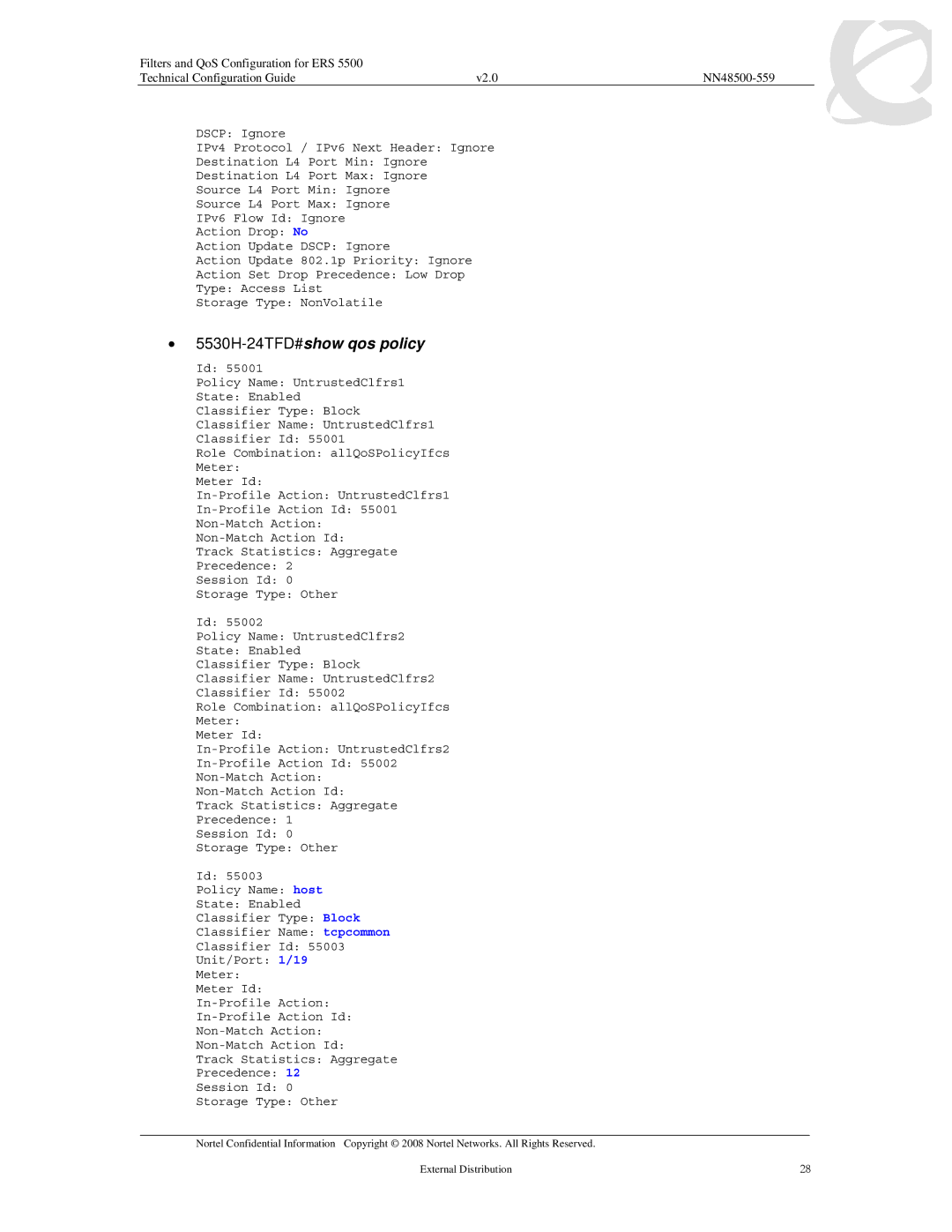 Nortel Networks 5510, 5520 manual 5530H-24TFD#show qos policy 