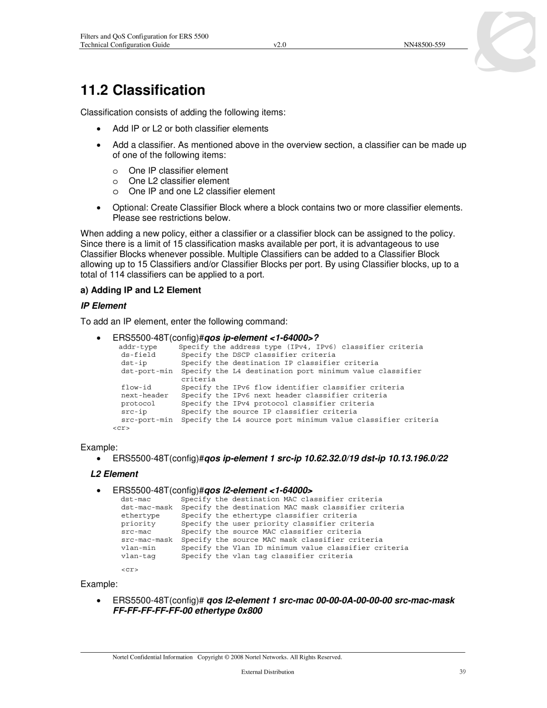 Nortel Networks 5530, 5520 Classification, Adding IP and L2 Element, IP Element, ERS5500-48Tconfig#qos ip-element 1-64000? 