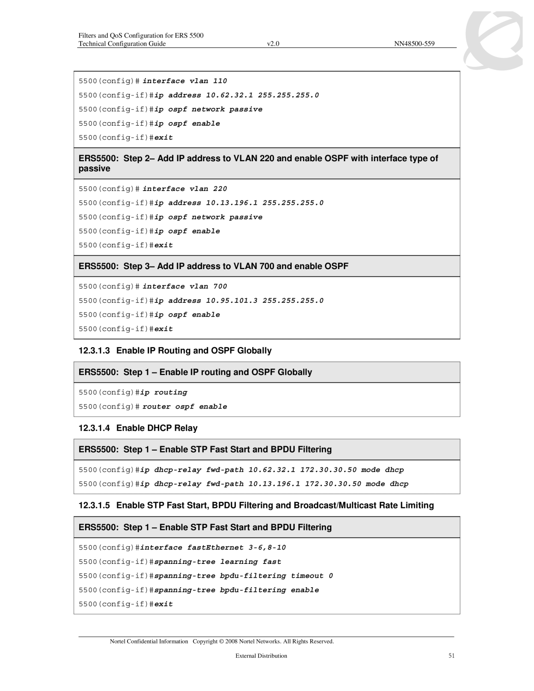 Nortel Networks 5530, 5520, 5510 manual ERS5500 Add IP address to Vlan 700 and enable Ospf 