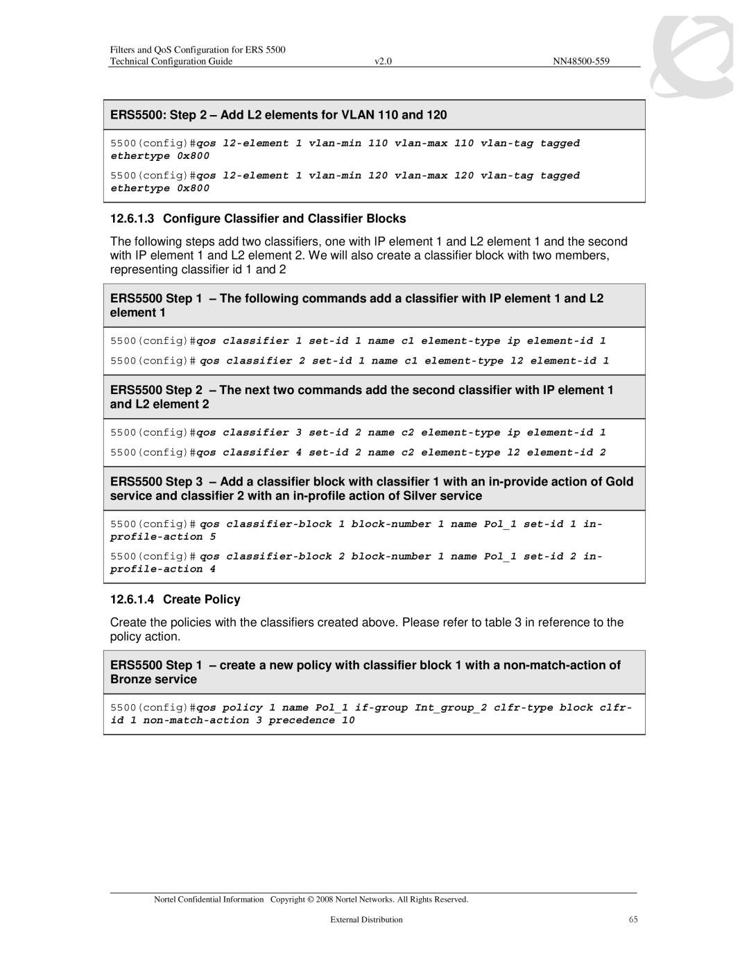 Nortel Networks 5520, 5530, 5510 manual ERS5500 Add L2 elements for Vlan 110, Configure Classifier and Classifier Blocks 