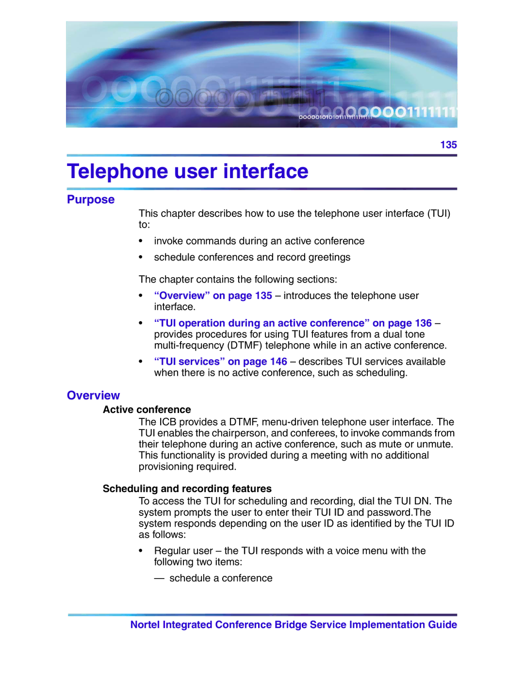 Nortel Networks 555-4001-135, 553-3001-358 Telephone user interface, Active conference, Scheduling and recording features 