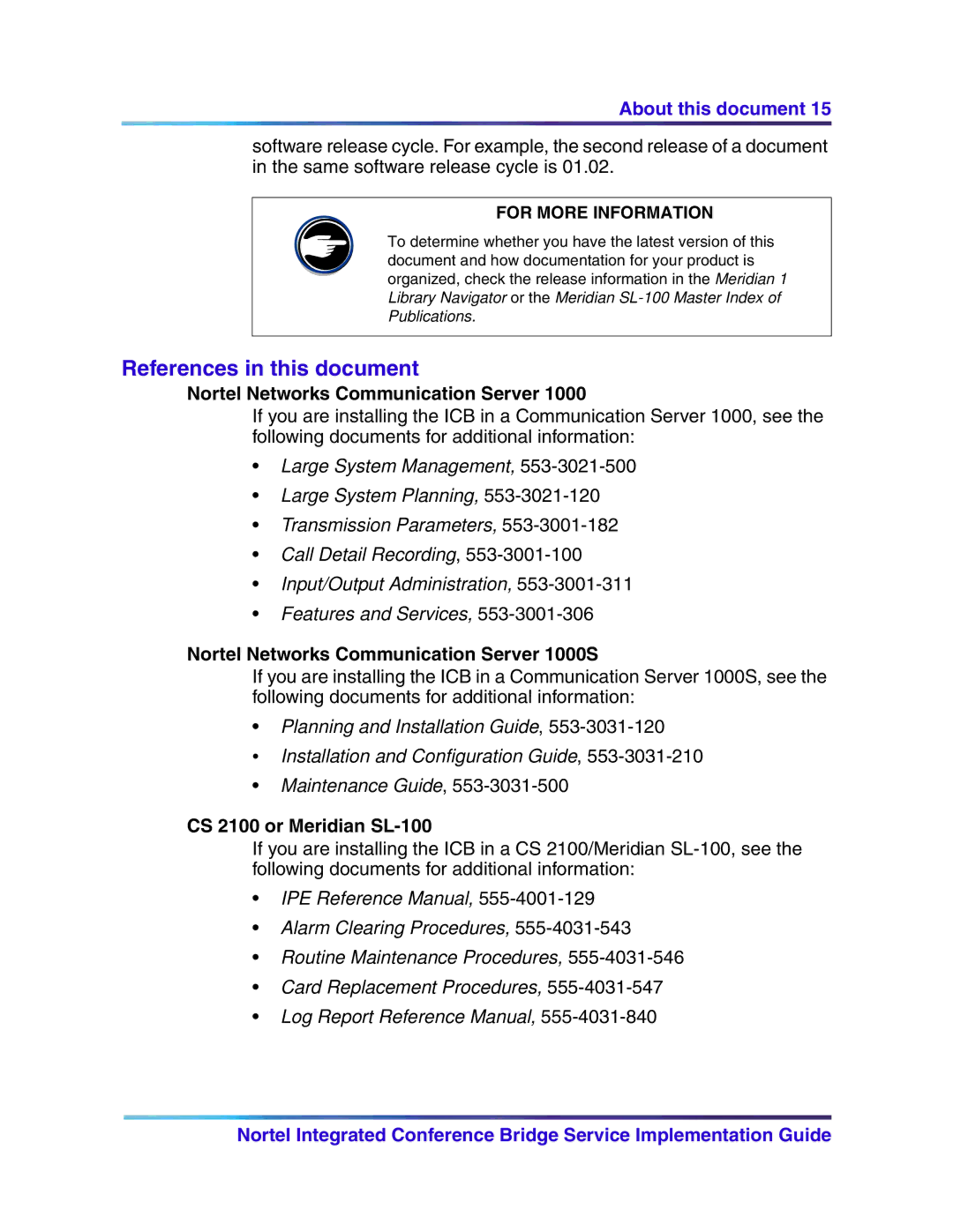 Nortel Networks 555-4001-135 References in this document, Nortel Networks Communication Server, CS 2100 or Meridian SL-100 