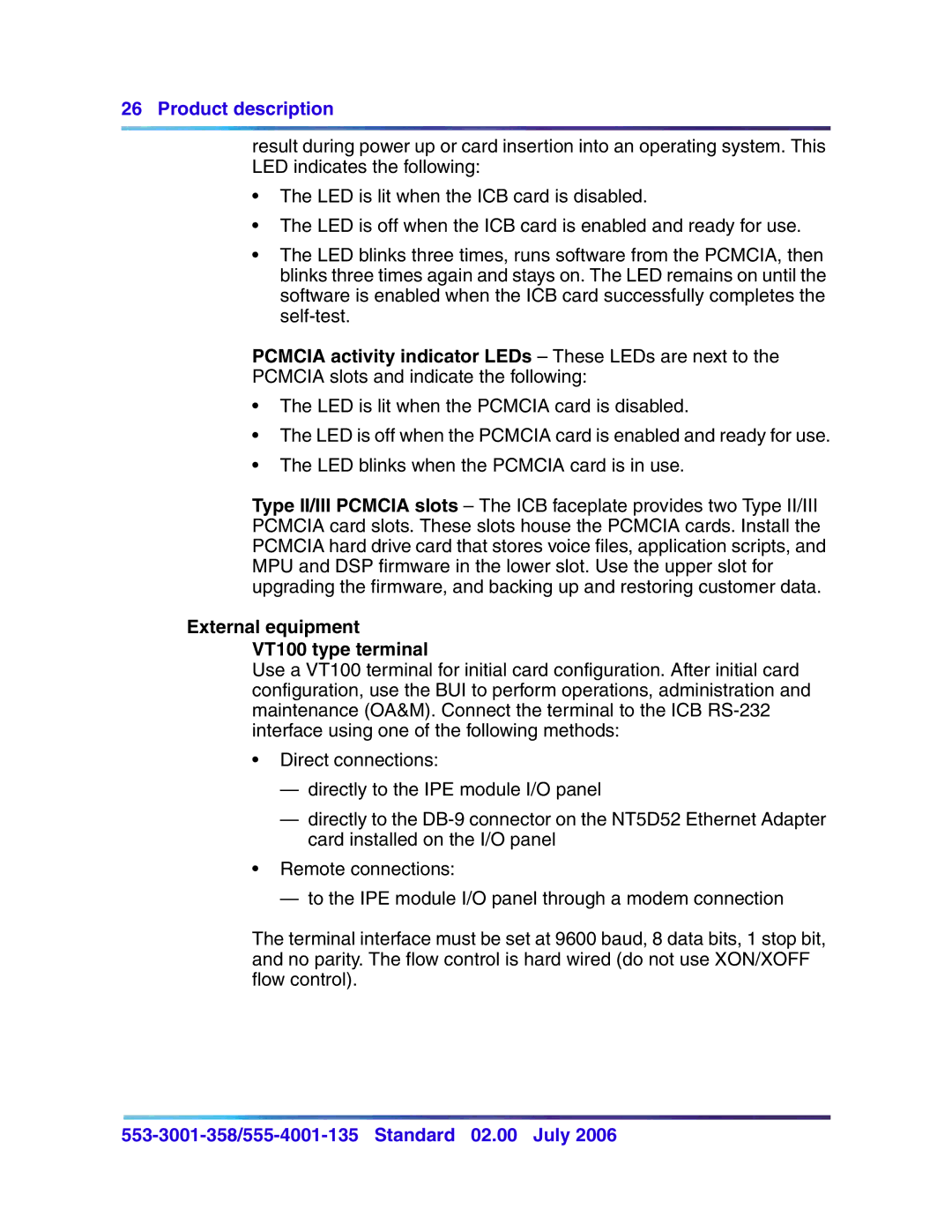 Nortel Networks 553-3001-358 Pcmcia activity indicator LEDs These LEDs are next to, External equipment VT100 type terminal 
