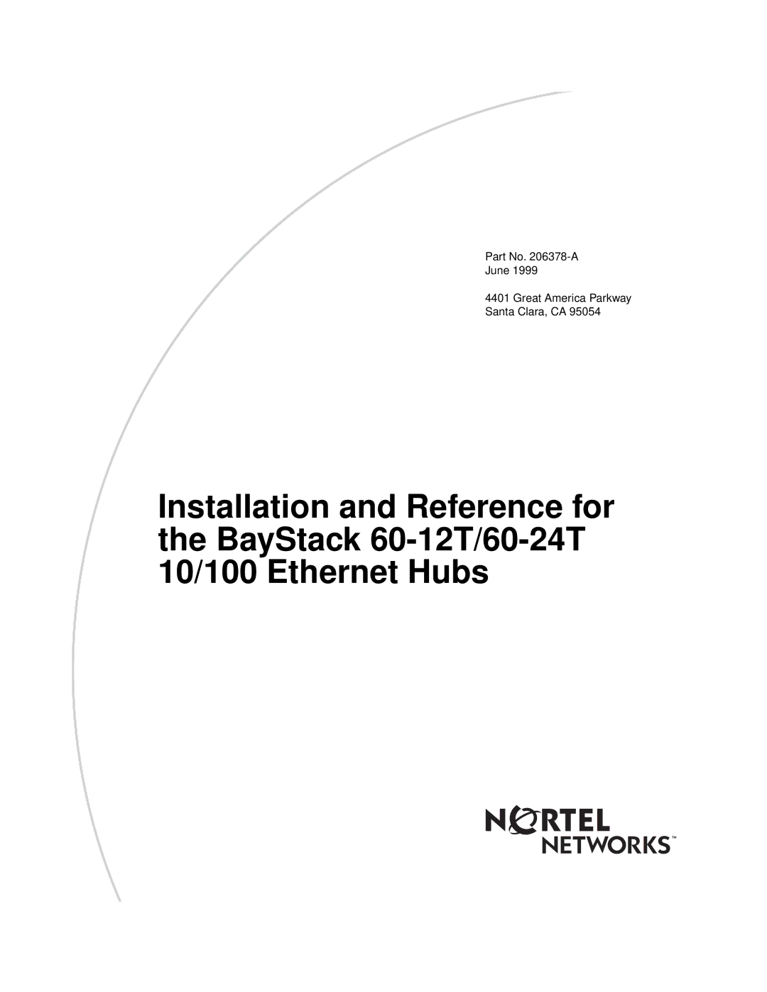 Nortel Networks 60-12T, 60-24T manual Part No -A June Great America Parkway Santa Clara, CA 