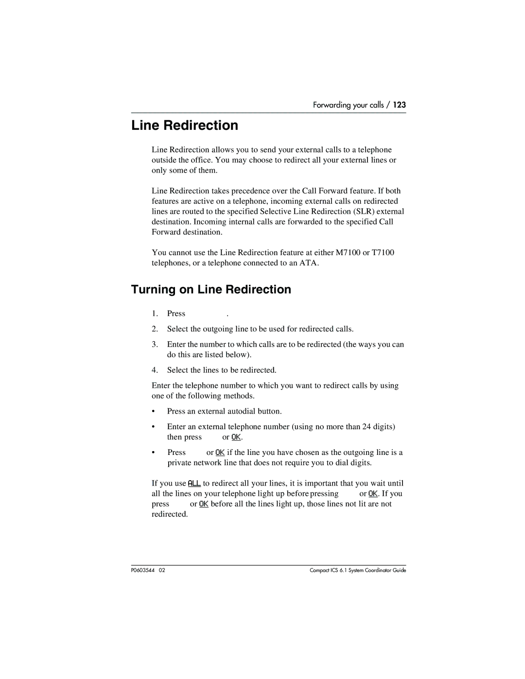 Nortel Networks 6.1 manual Turning on Line Redirection, All the lines on your telephone light up before pressing 