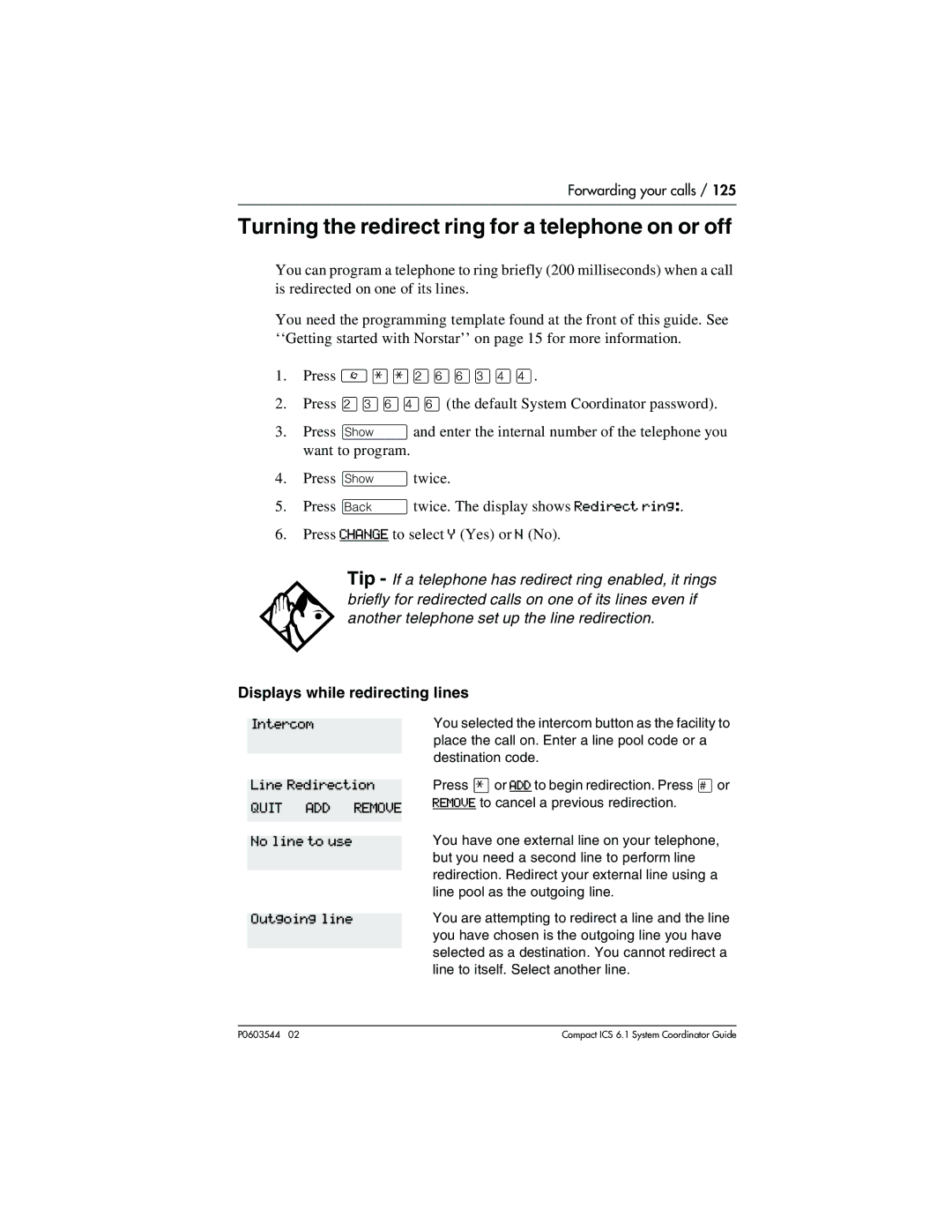 Nortel Networks 6.1 manual Turning the redirect ring for a telephone on or off, Displays while redirecting lines 