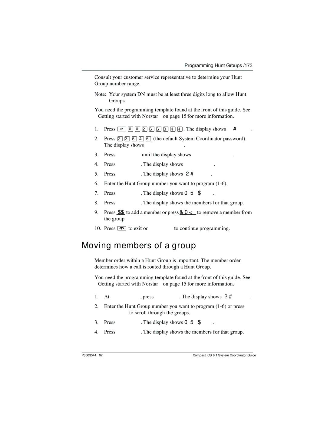 Nortel Networks 6.1 Group Press To exit or ‘to continue programming, At Hunt groups, press ≠. The display shows Show group 