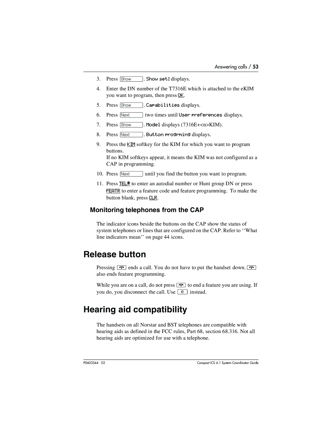 Nortel Networks 6.1 manual Release button, Hearing aid compatibility, Monitoring telephones from the CAP 